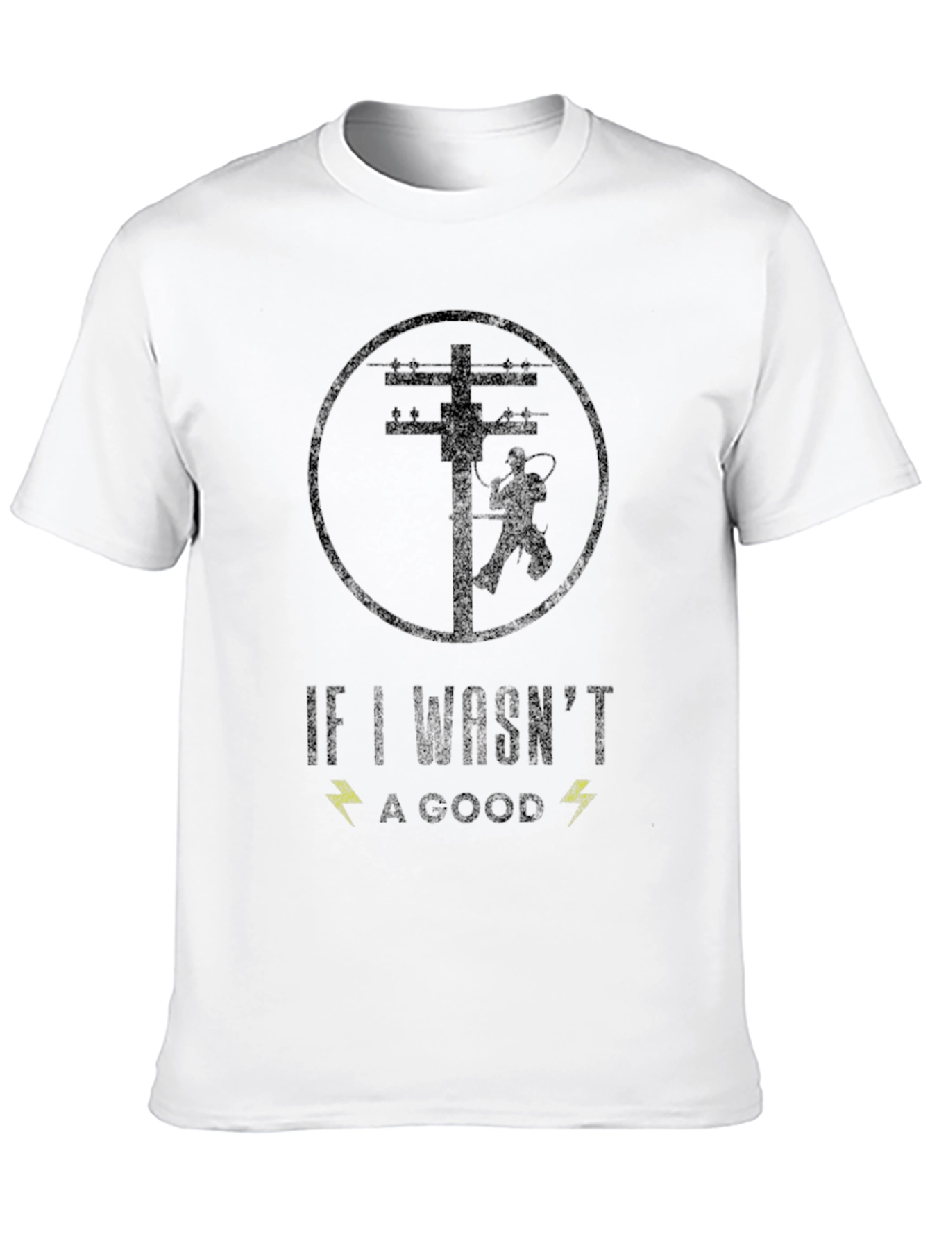 Black Electrician T-Shirt - "If I Wasn't A Good..." view 10