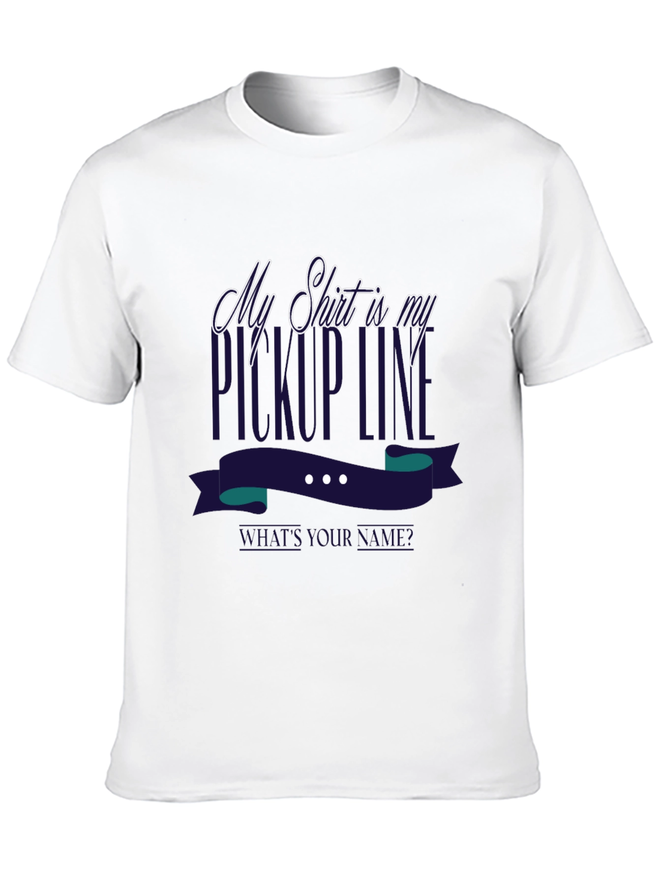 Black My Shirt is My Pickup Line Novelty T-Shirt view 10