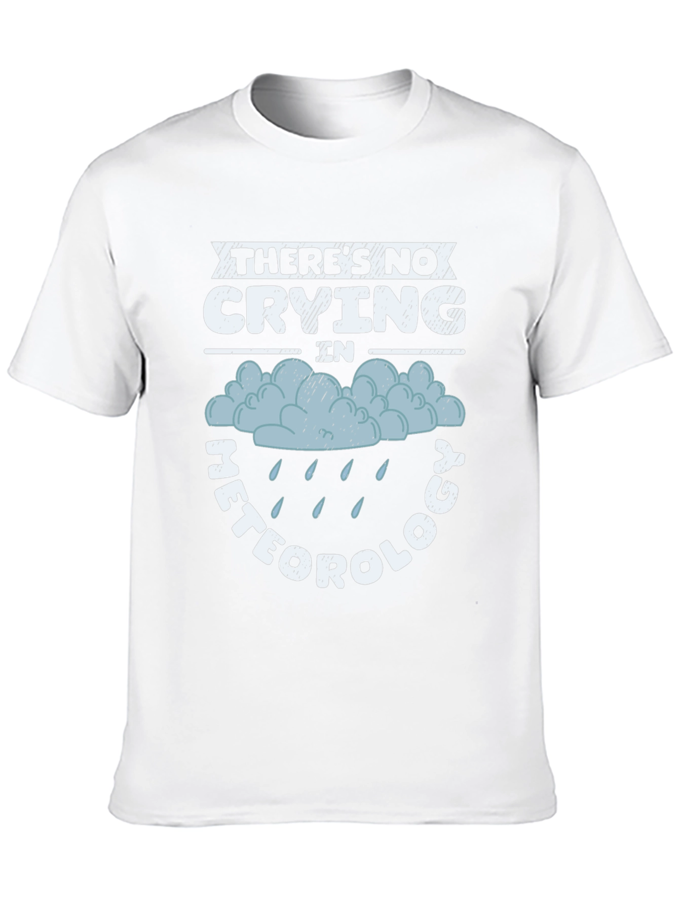 Black There's No Crying In Meteorology Funny T-Shirt view 10