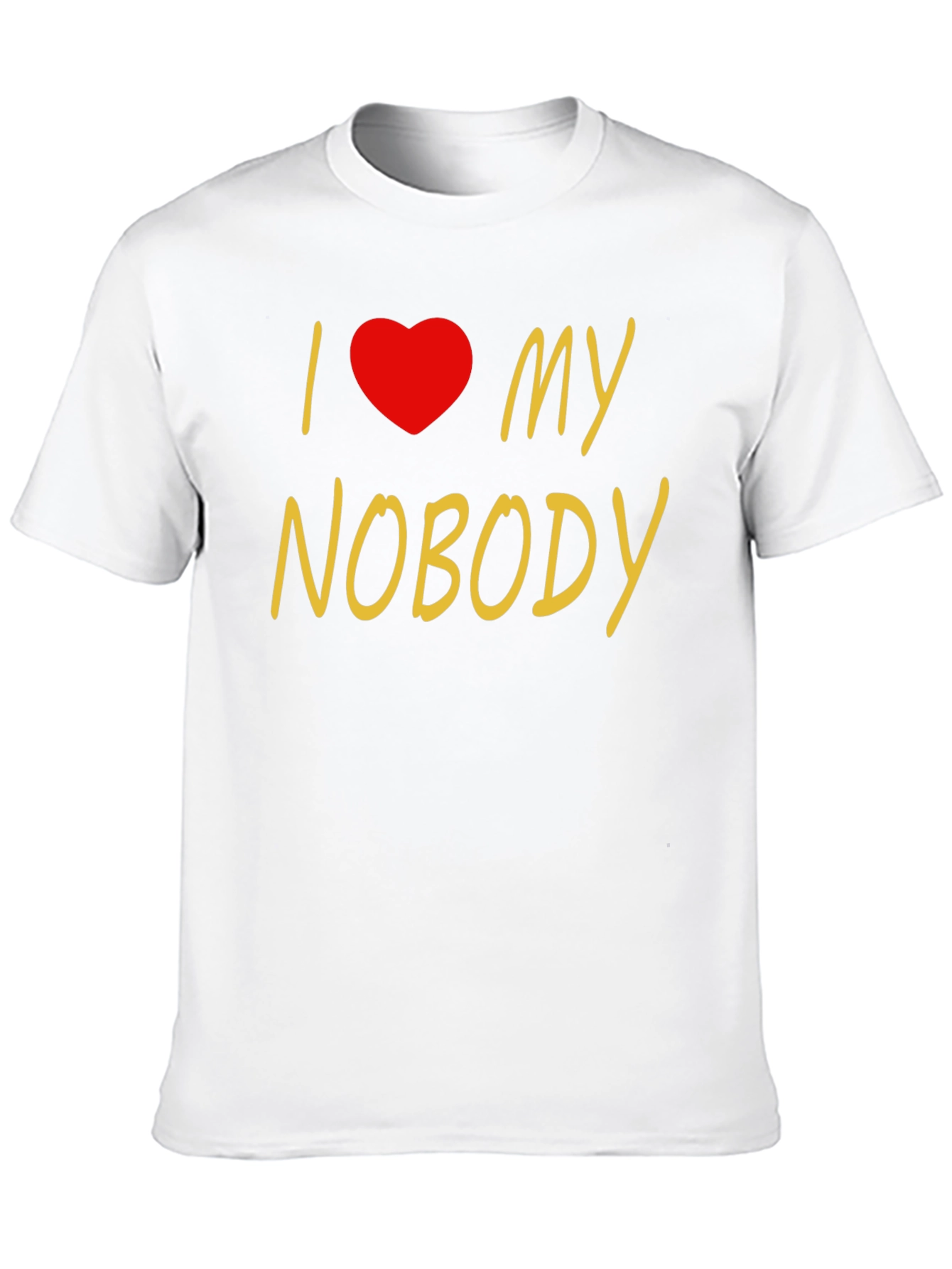 Black I Love My Nobody T-Shirt - Novelty Graphic Tee view 10