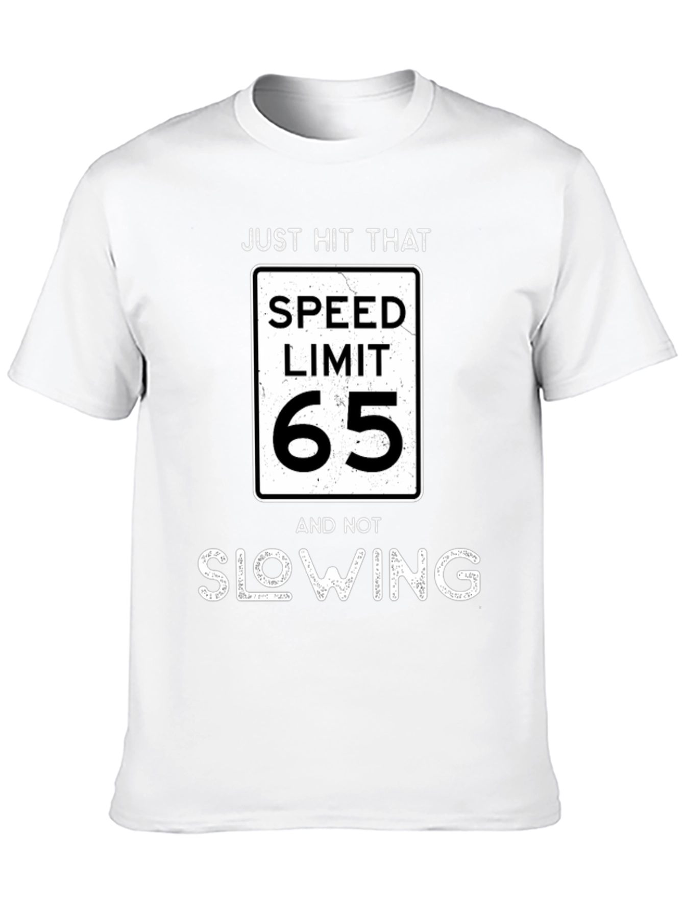 Black Just Hit That Speed Limit 65 T-Shirt view 10