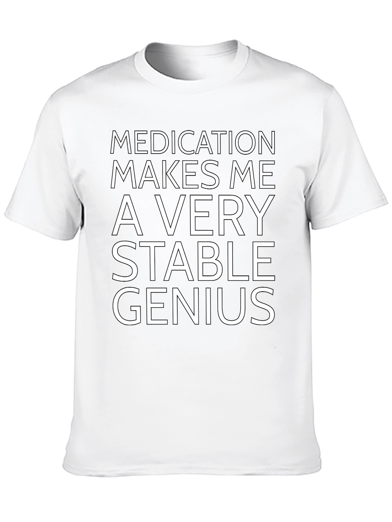 Black Medication Makes Me a Very Stable Genius T-Shirt view 10