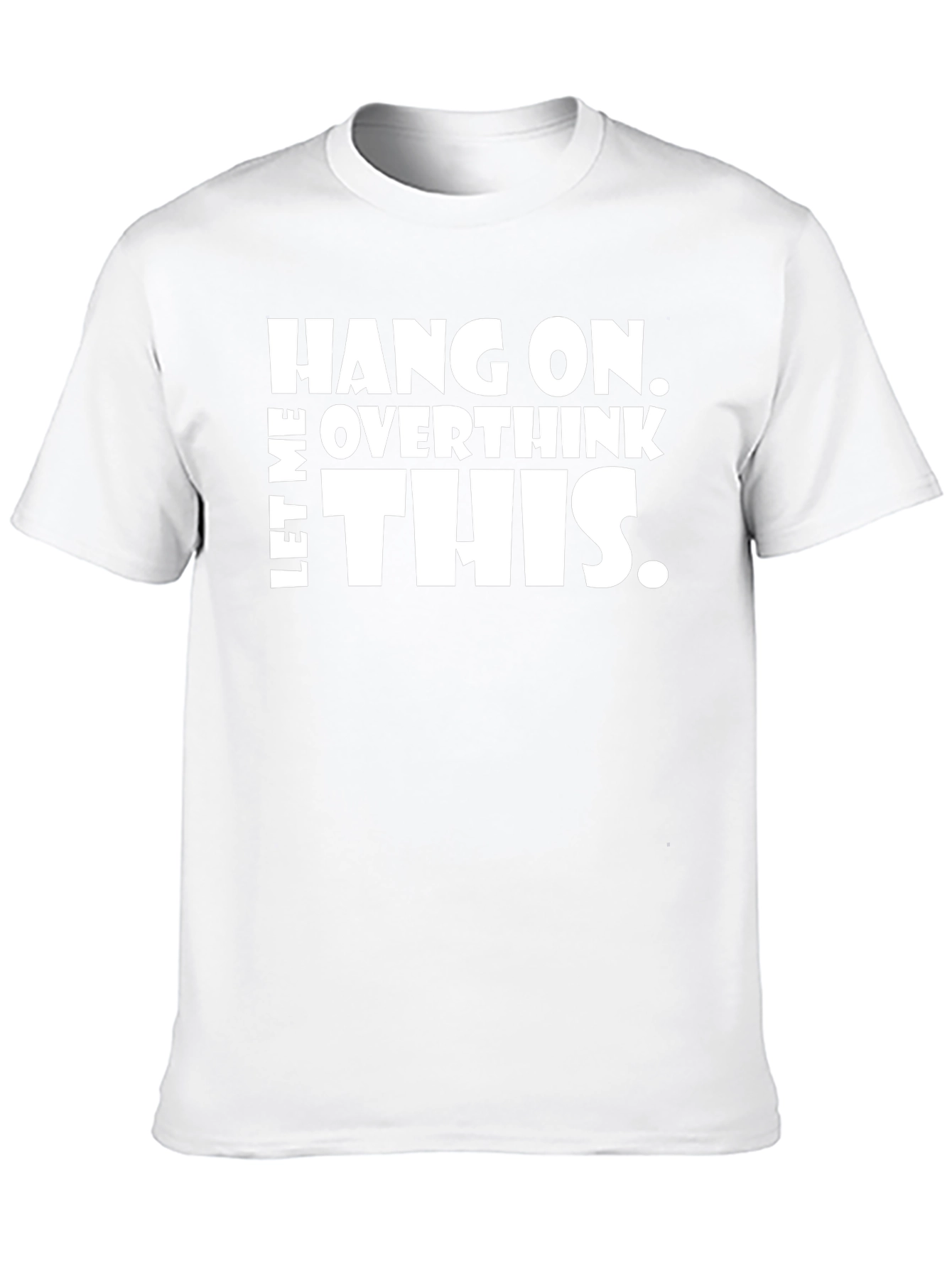 Black Hang On Overthink This Graphic T-Shirt view 10