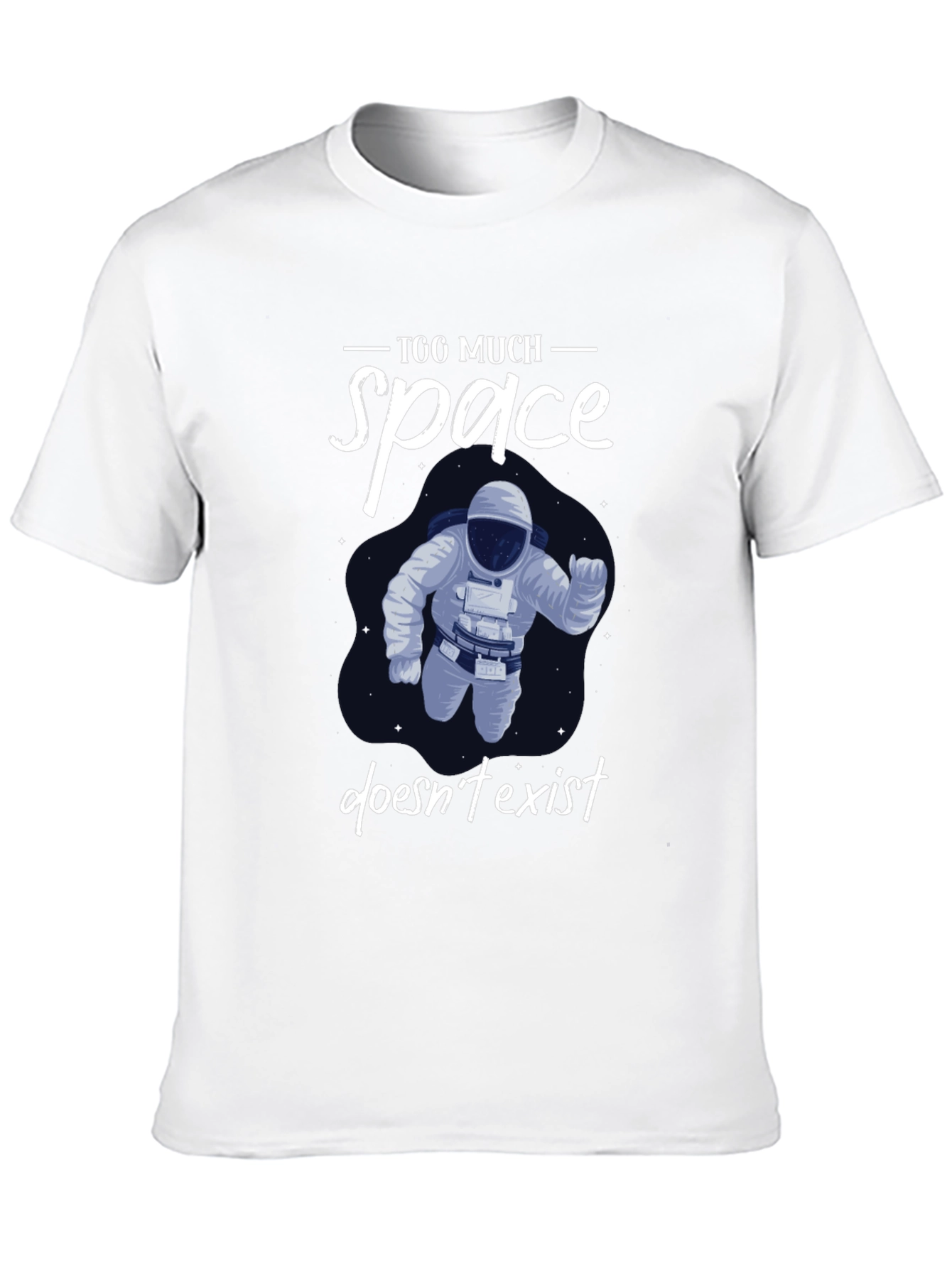 Black Too Much Space Doesn't Exist T-Shirt view 10