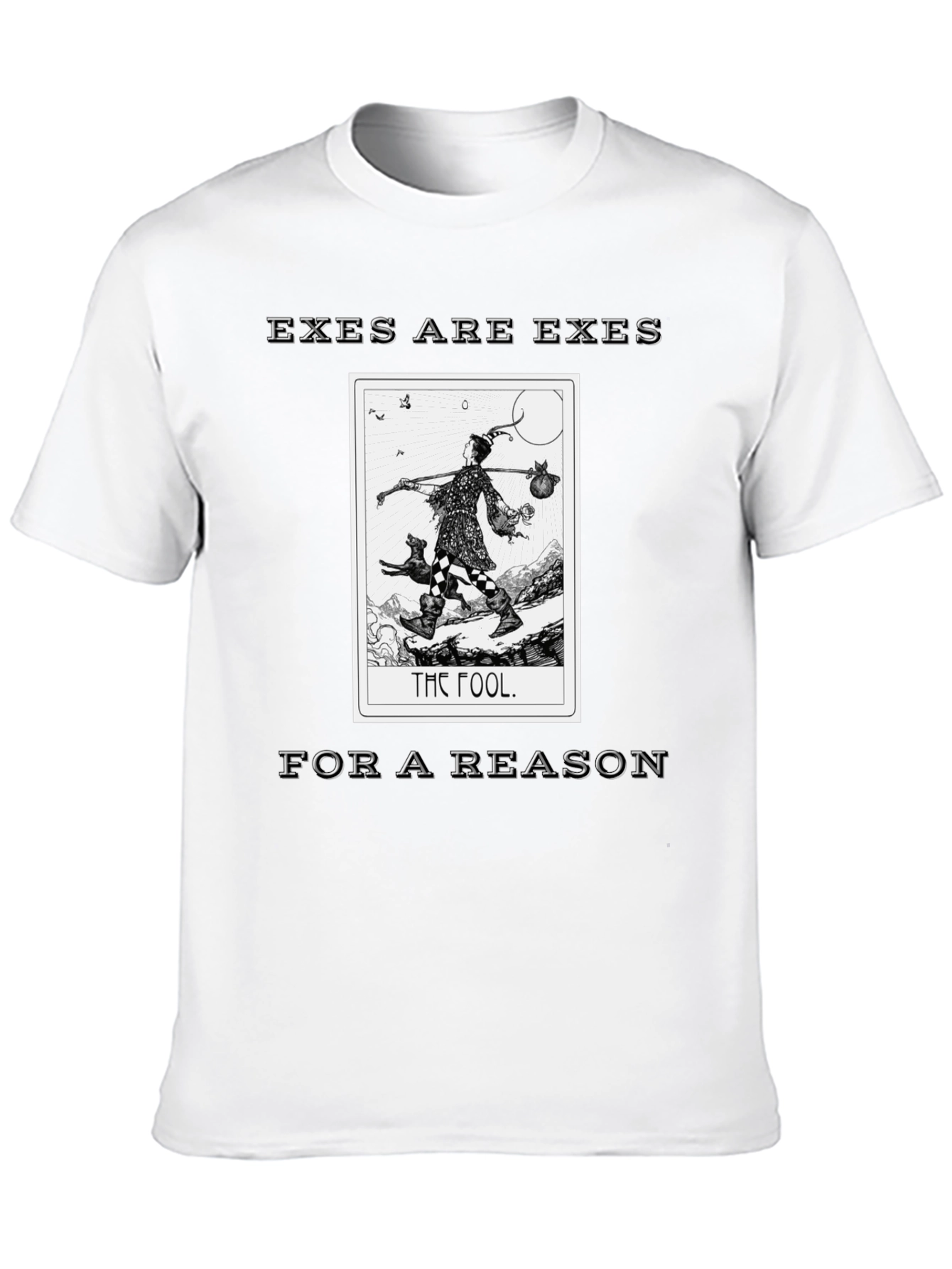 Black Exes Are Exes For A Reason Tarot Fool Graphic Tee view 10