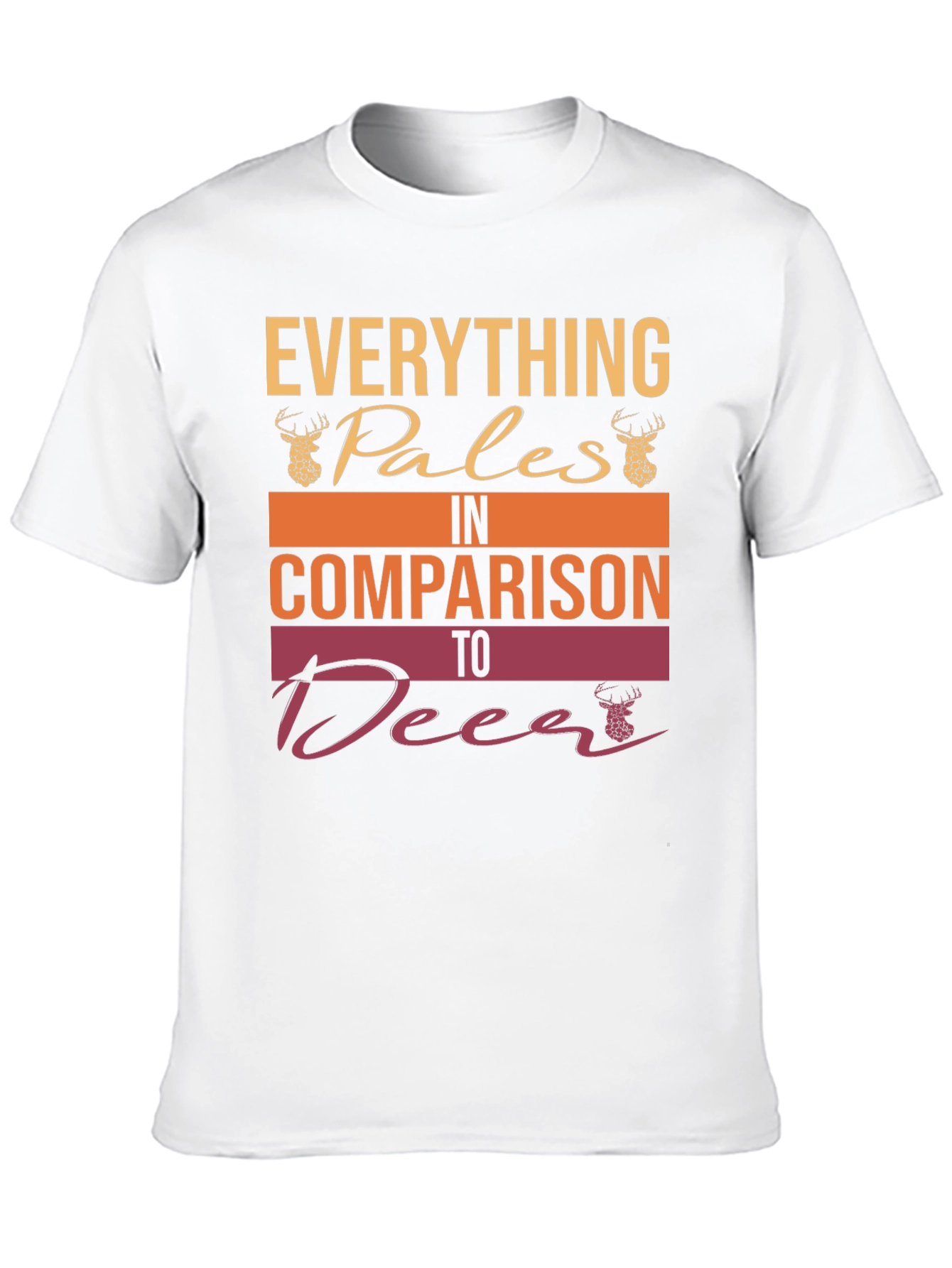 Black Everything Pales In Comparison To Deer T-Shirt view 10