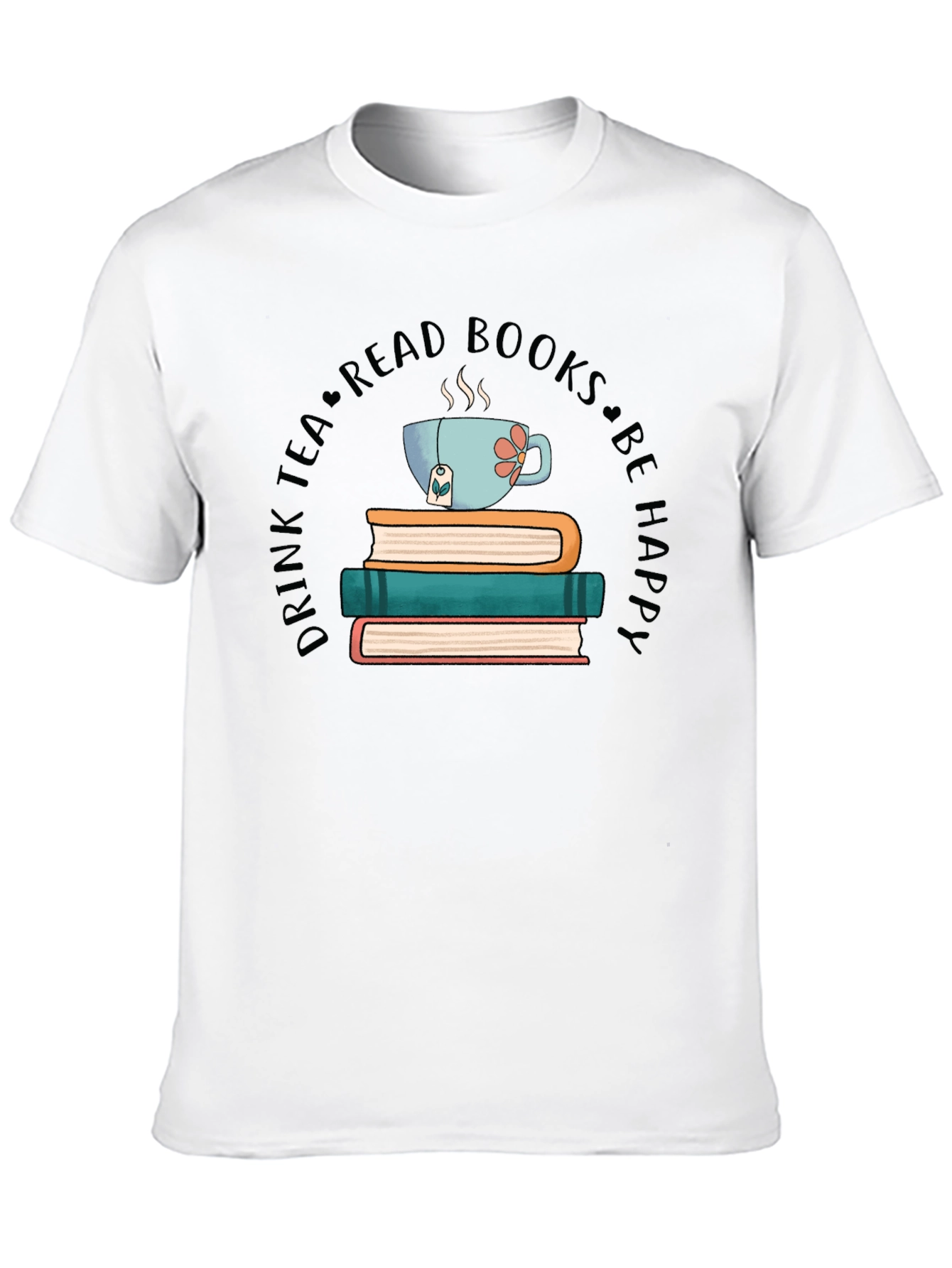 Black Drink Tea Read Books Be Happy T-Shirt view 10