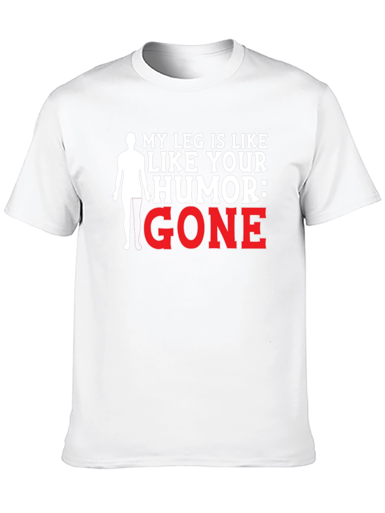 Black Humorous Amputee T-Shirt - My Leg Is Like Your Humor: Gone view 10
