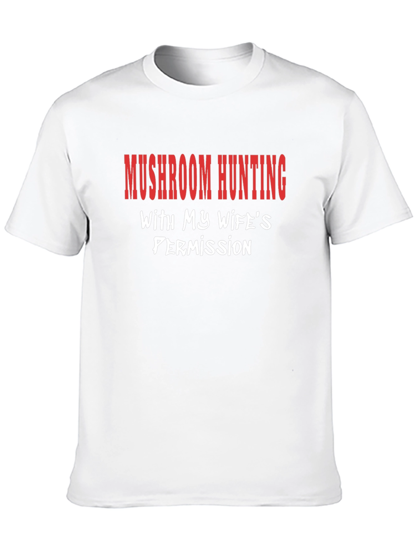 Black Mushroom Hunting Wife's Permission Funny T-Shirt view 10