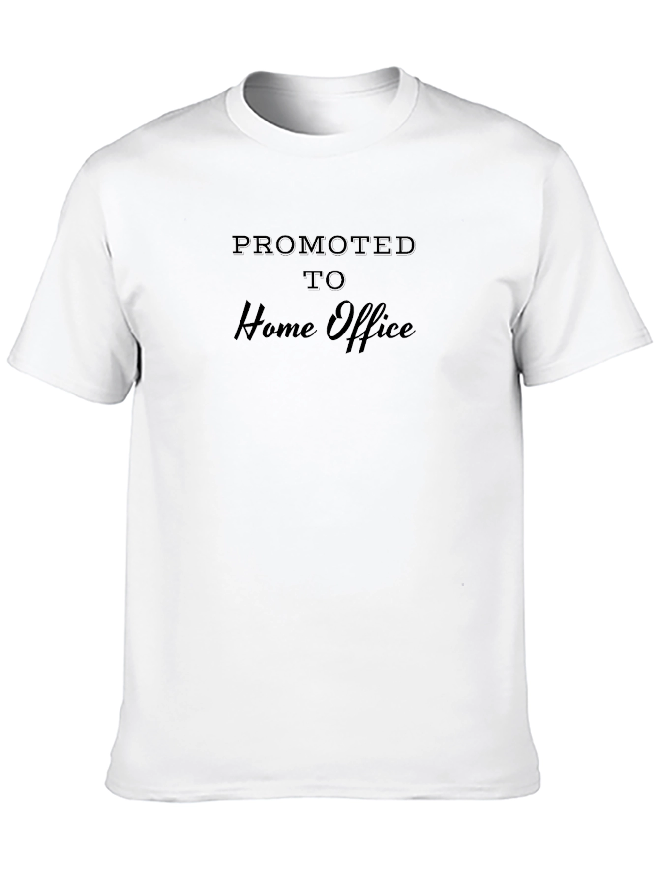 Black Promoted to Home Office T-Shirt - Funny Work From Home Tee view 10
