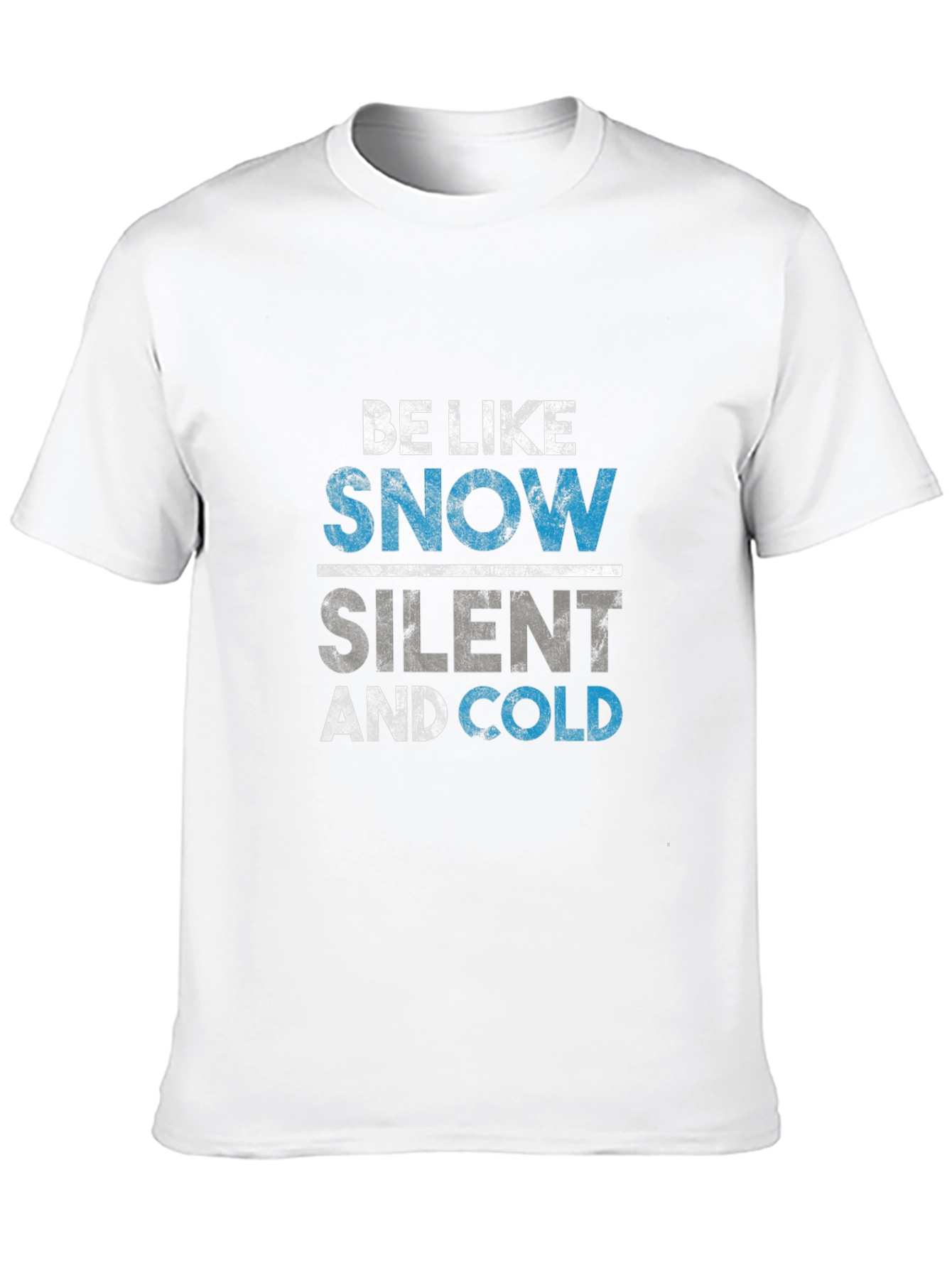 Black Be Like Snow T-Shirt - Silent and Cold Tee view 10