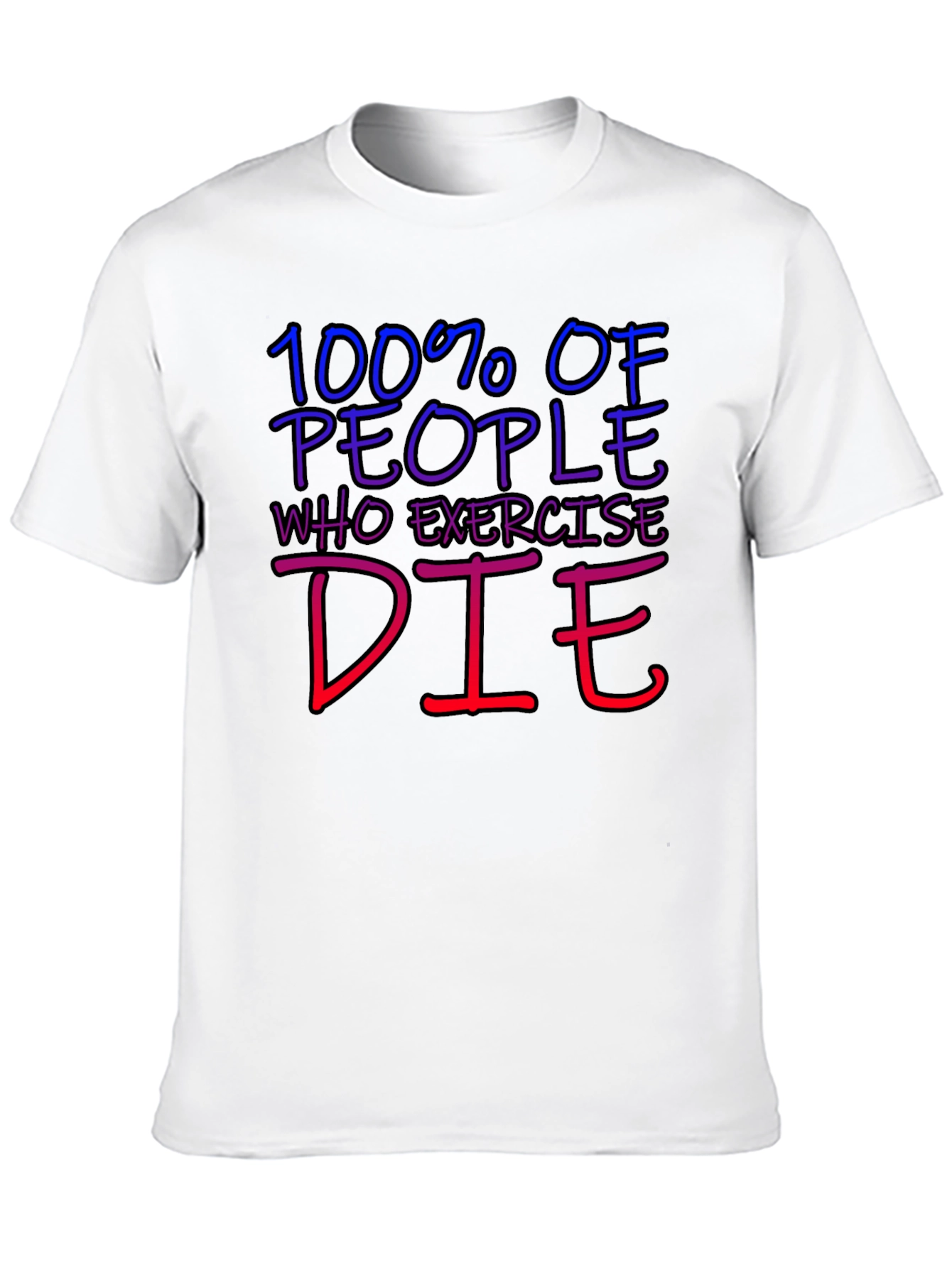 Black Humorous 100% Die Exercise Graphic Tee view 10