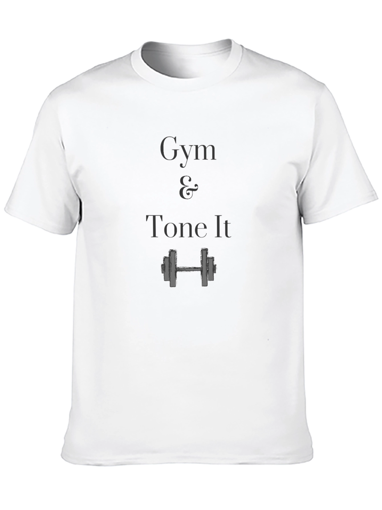 Gym & Tone It T-Shirt - 10