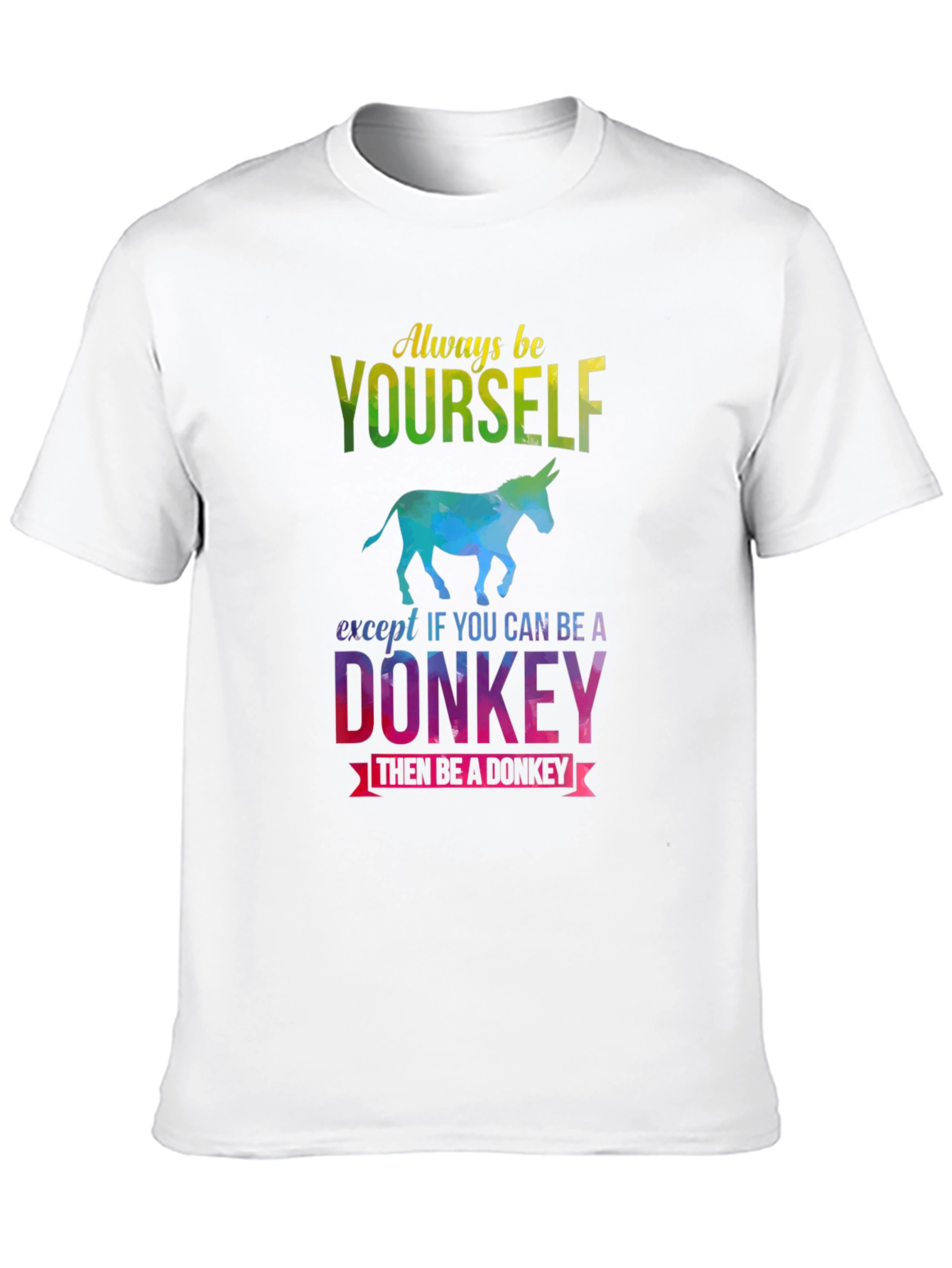 Black Always Be Yourself - Donkey T-Shirt view 10
