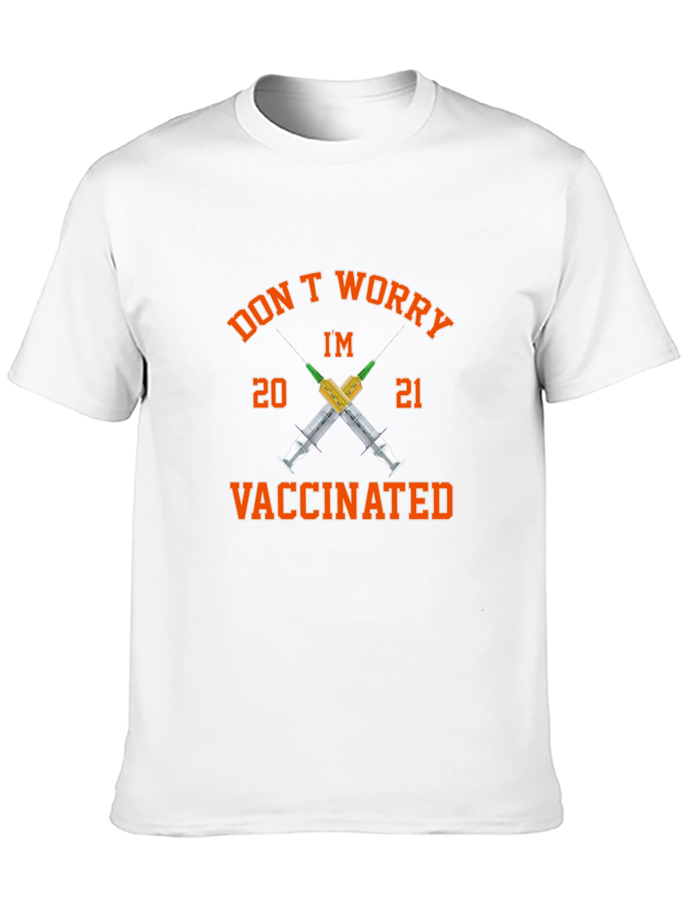 Vaccinated Graphic Tee - Don't Worry I'm Vaccinated - 10