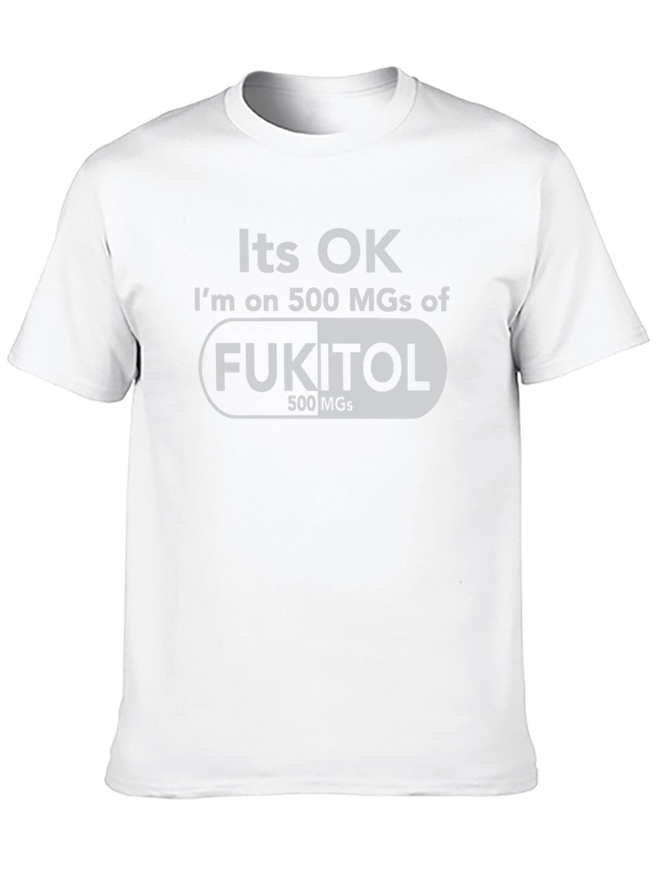 Black It's OK Fukitol 500 MGs Graphic T-Shirt view 10