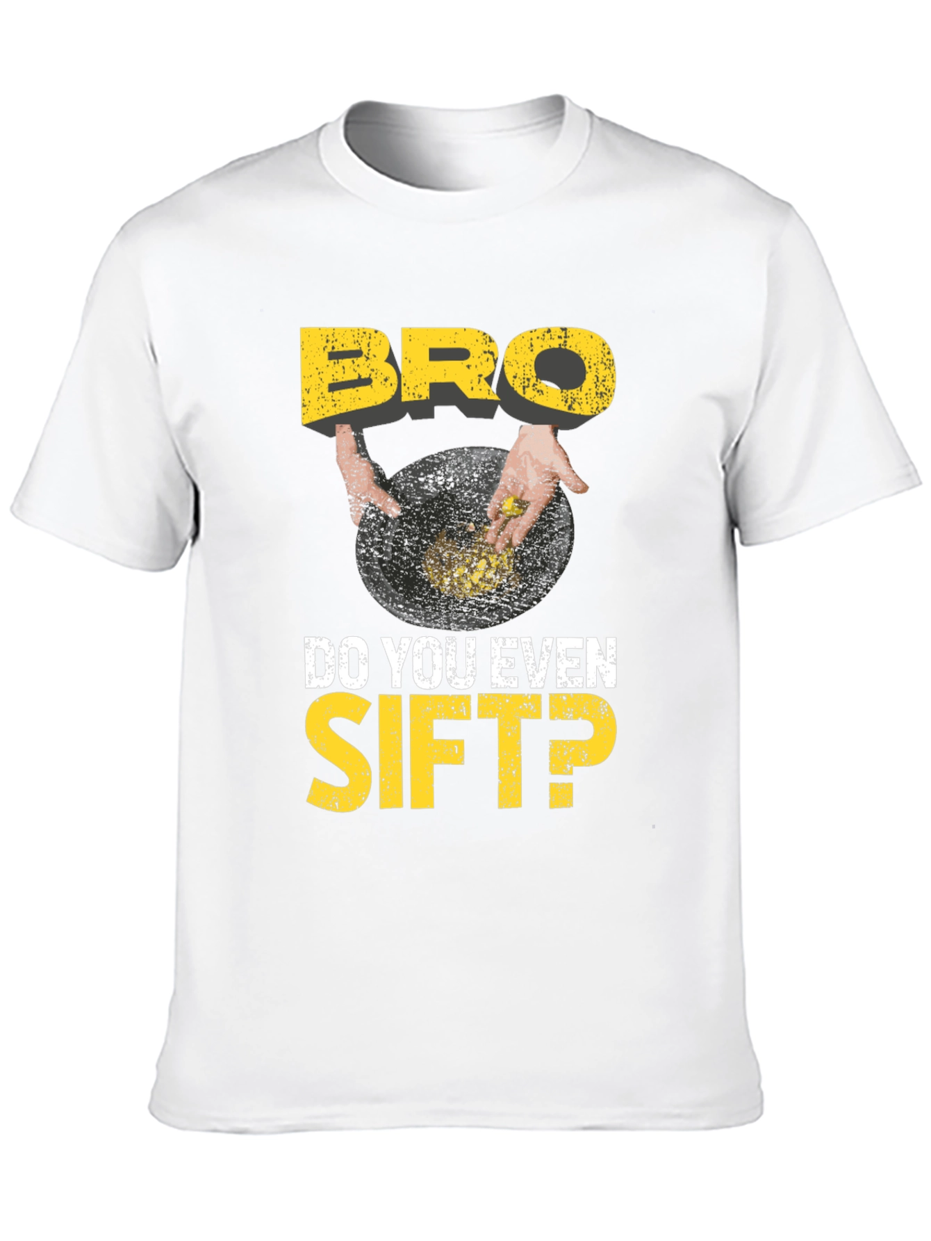 Black Bro Do You Even Sift? Funny Gold Panning T-Shirt view 10