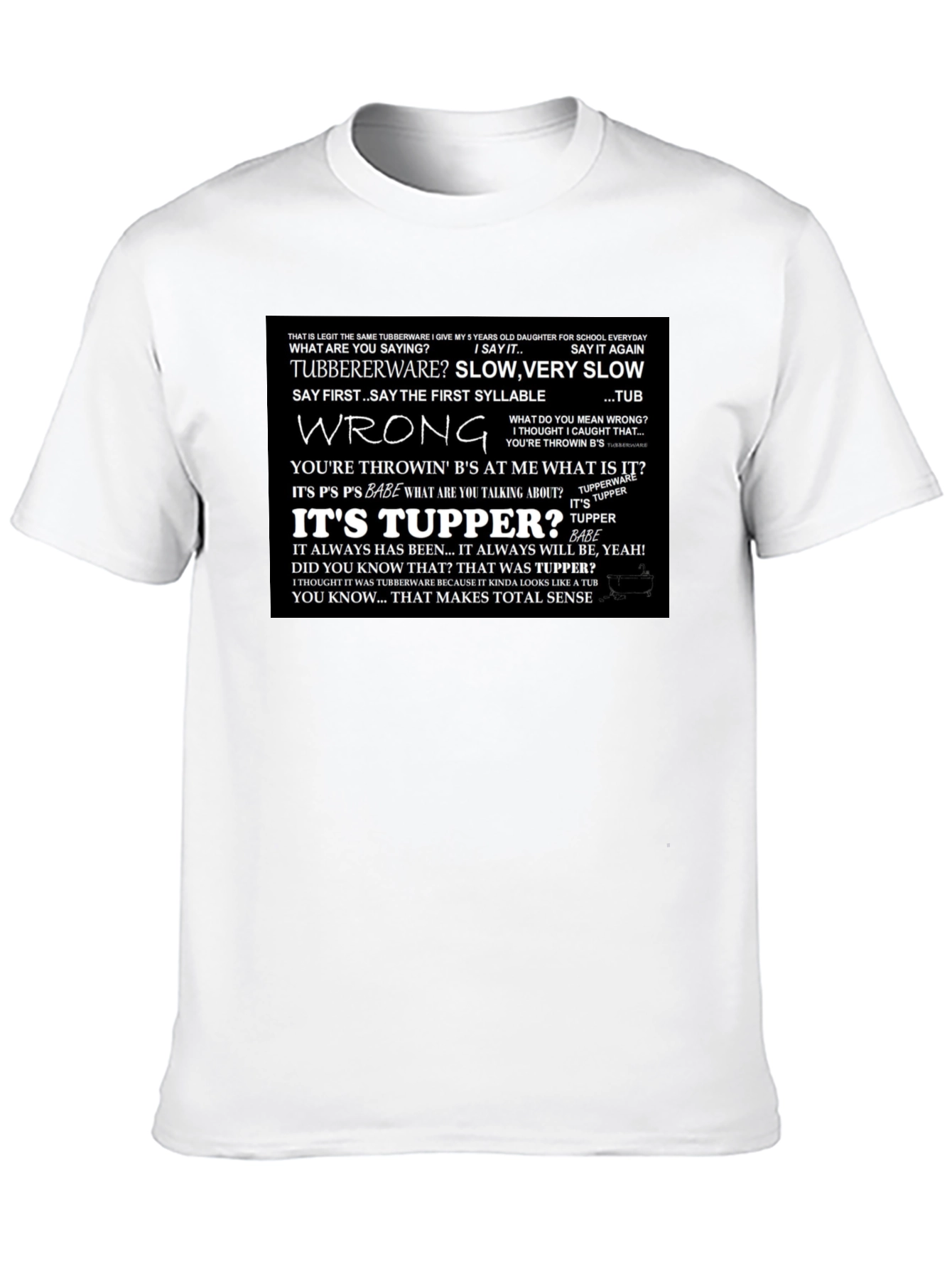 Black It's Tupper! T-Shirt view 10