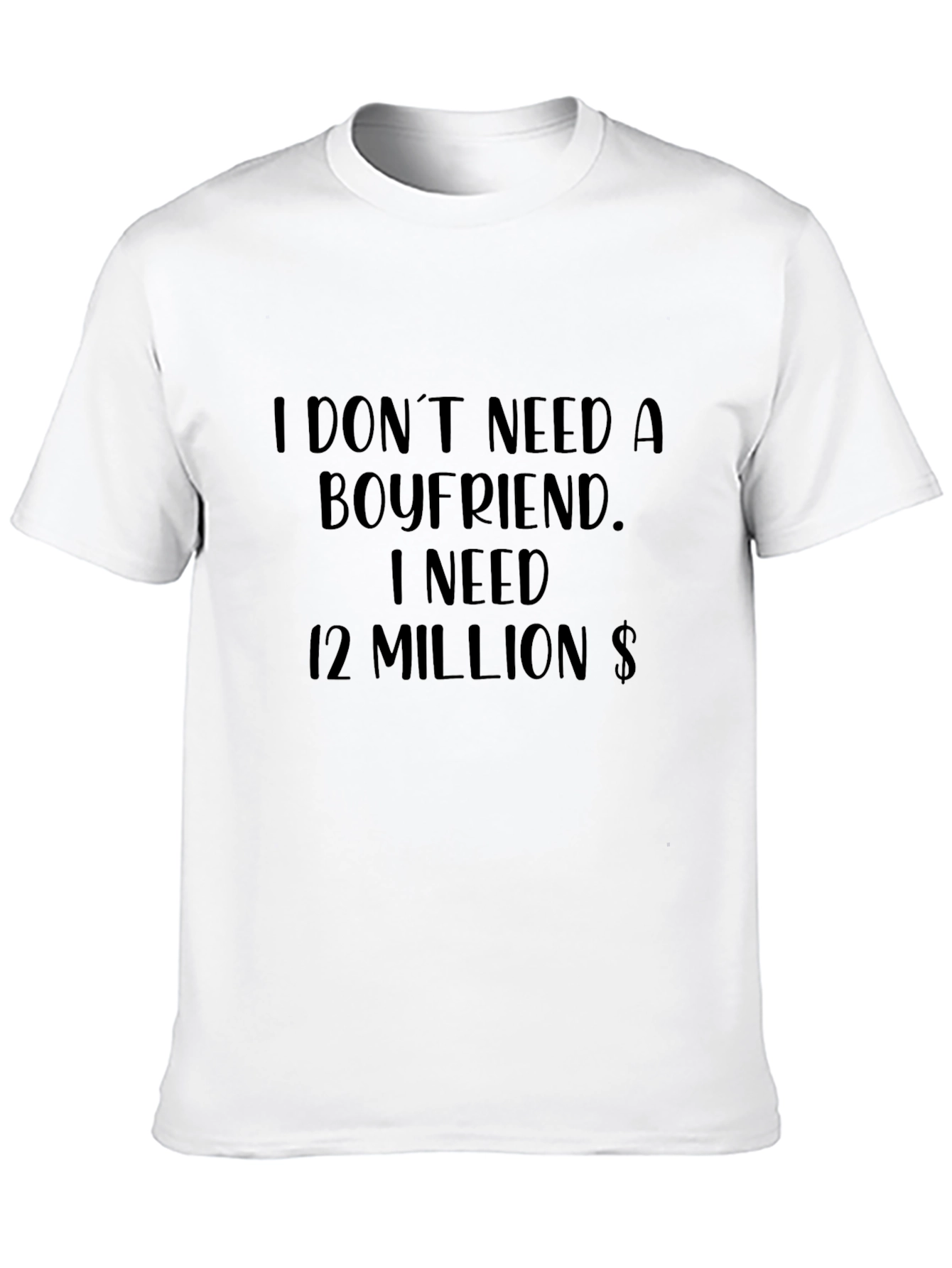 Black I Don't Need a Boyfriend Tee - Millionaire Goals view 10