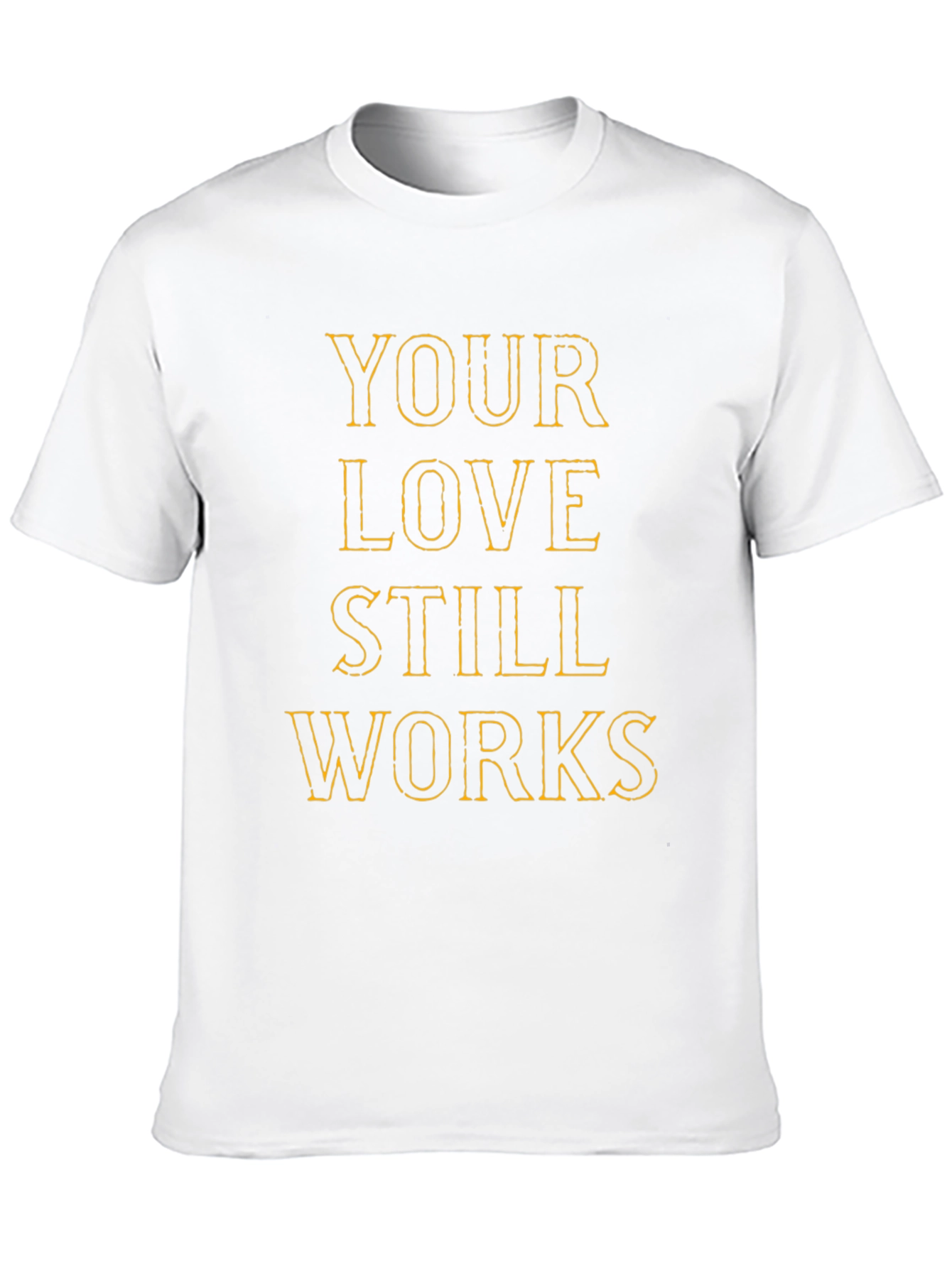 Black Your Love Still Works Graphic T-Shirt view 10