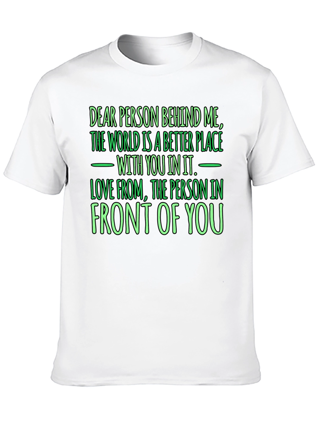 Black Inspirational Graphic Tee: Dear Person Behind Me view 10