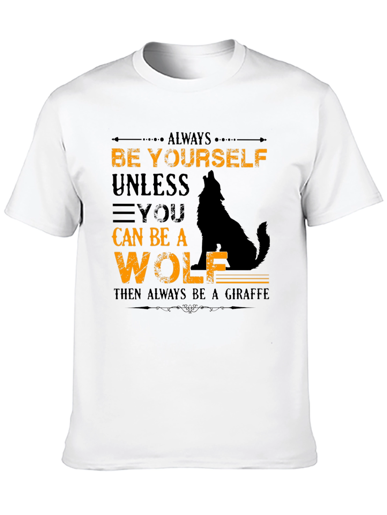 Black Always Be Yourself Unless You Can Be A Wolf T-Shirt view 10