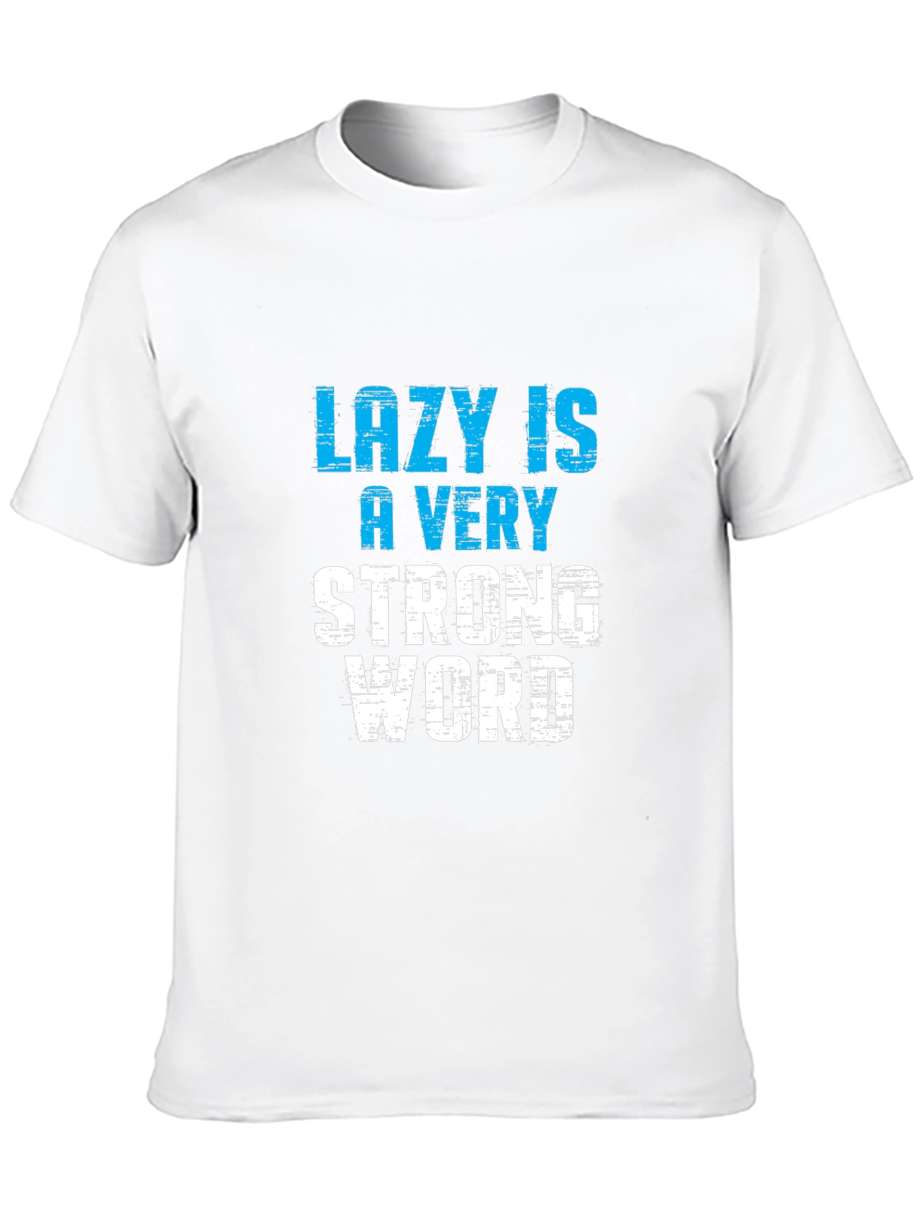 Black Lazy is a Very Strong Word T-Shirt view 10