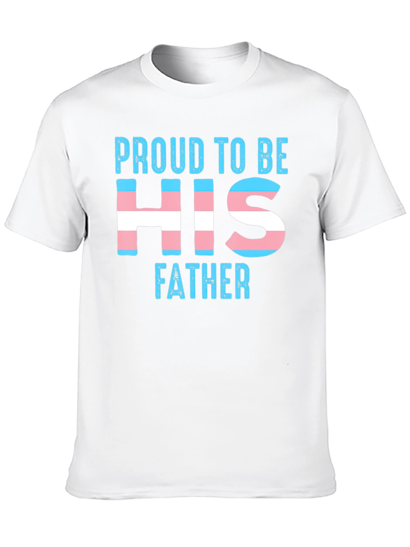Black Proud to Be His Father Transgender T-Shirt view 10