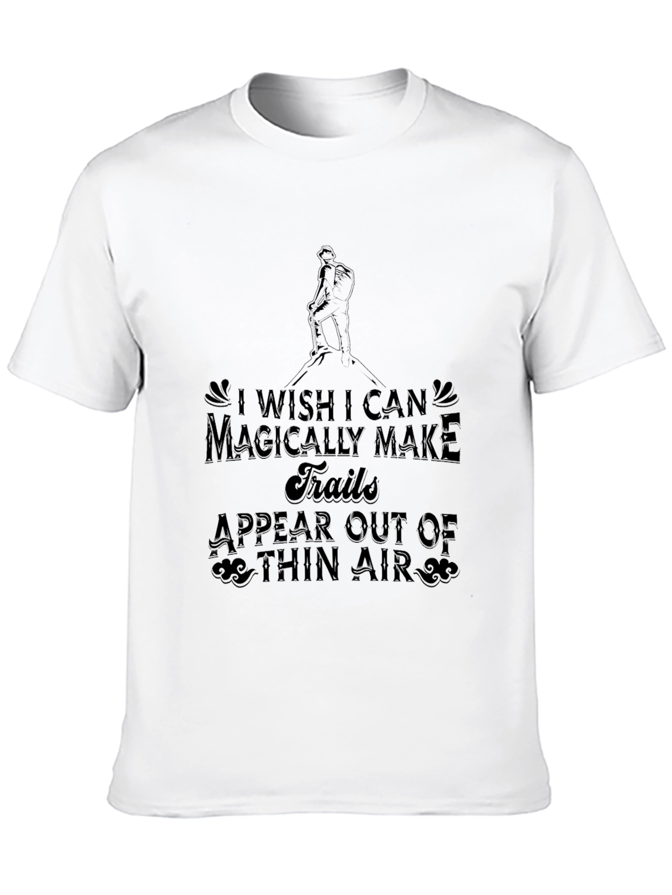 Black Magically Make Trails T-Shirt - Hiker Gift view 10