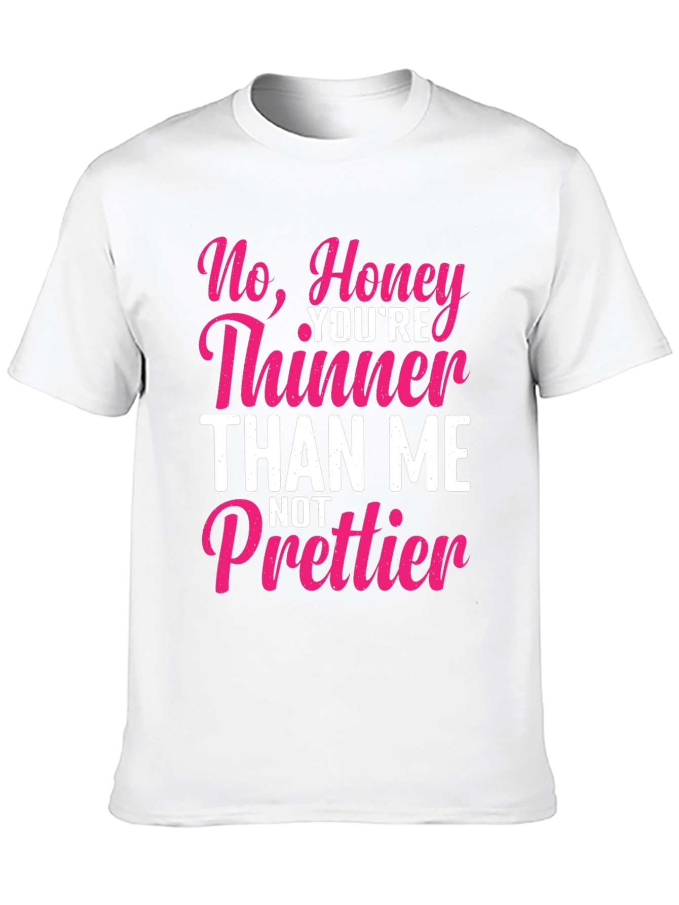 Black Sarcastic Humor T-Shirt - Thinner Than Me, Not Prettier view 10