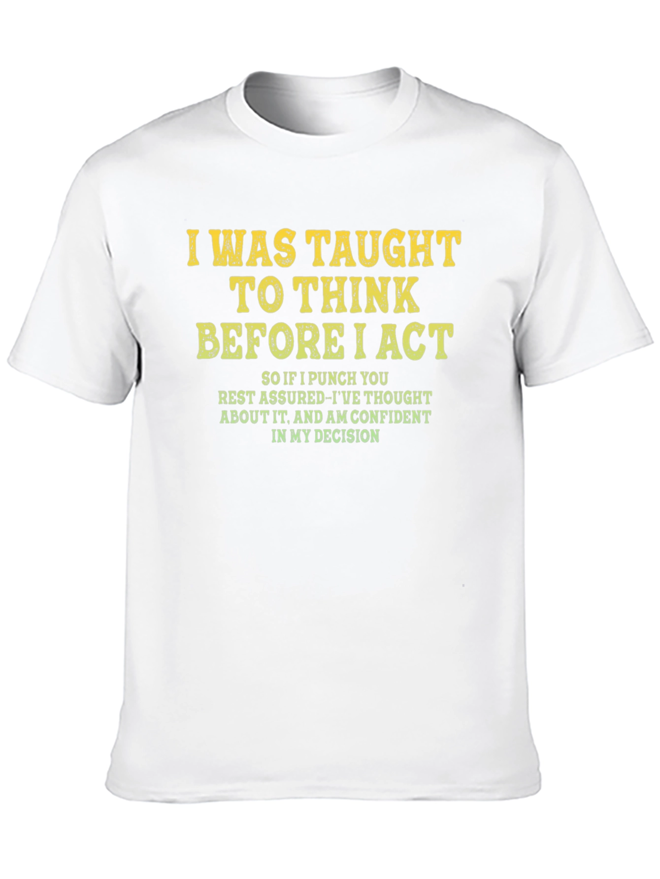 Black Think Before I Act Funny T-Shirt view 10