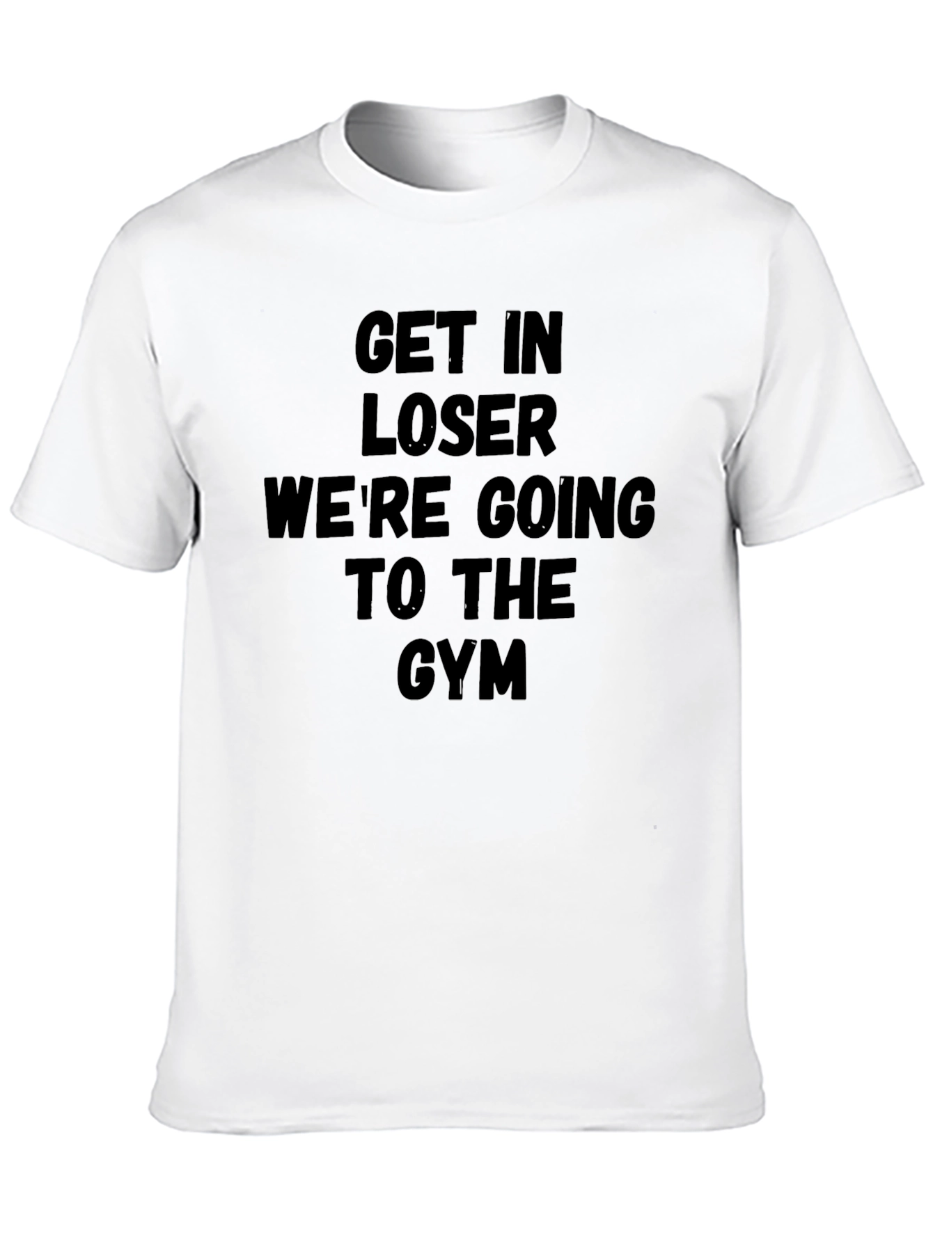 Black Get In Loser Gym T-Shirt view 10