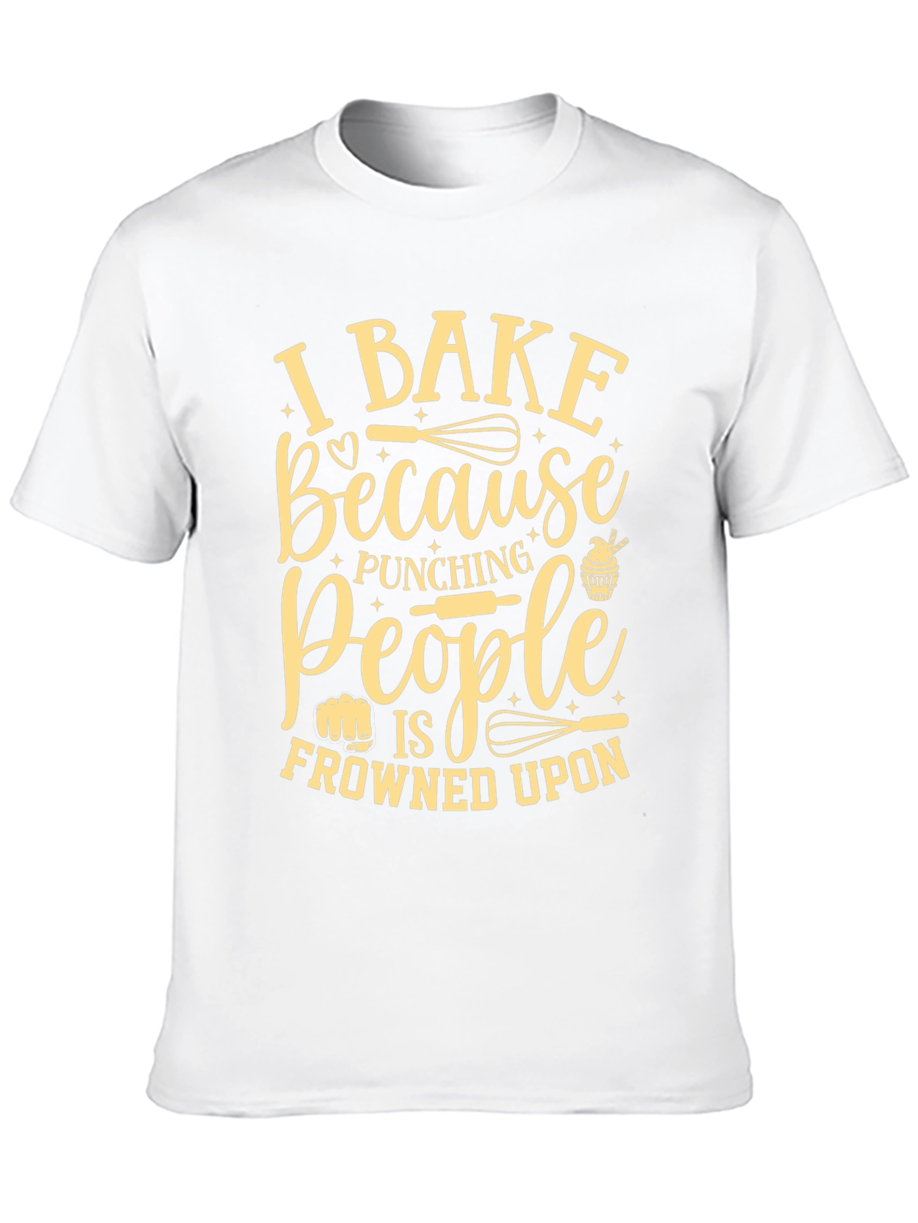 I Bake Because Punching People Is Frowned Upon T-Shirt - 10