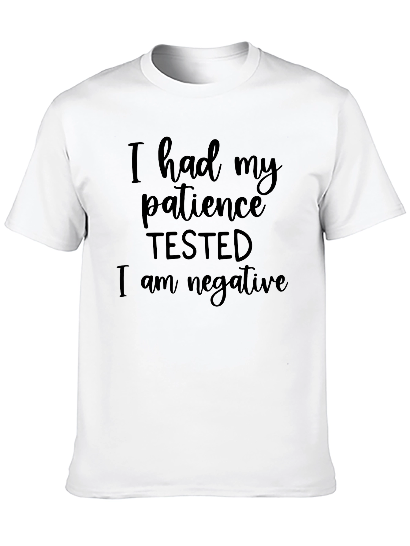 Black Patience Tested Negative Novelty T-Shirt view 10