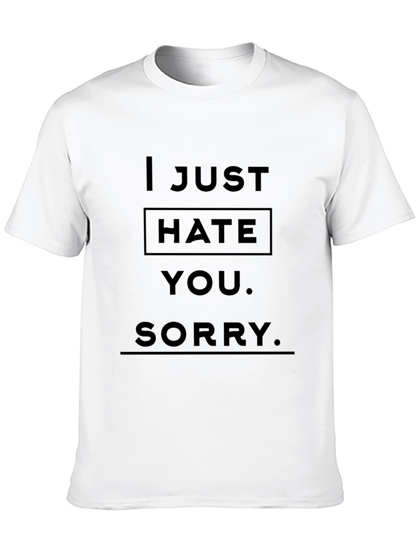 Black I Just Hate You Funny Graphic T-Shirt view 10