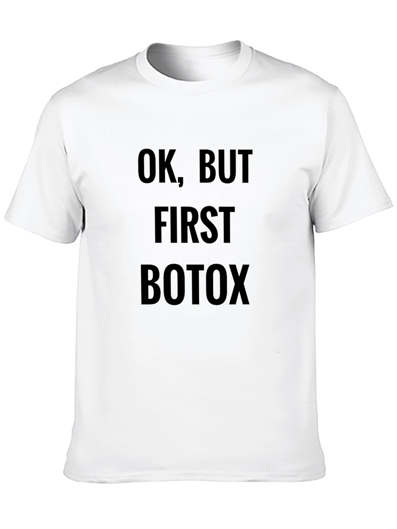 Black OK, But First Botox T-Shirt - Trendy Graphic Tee view 10