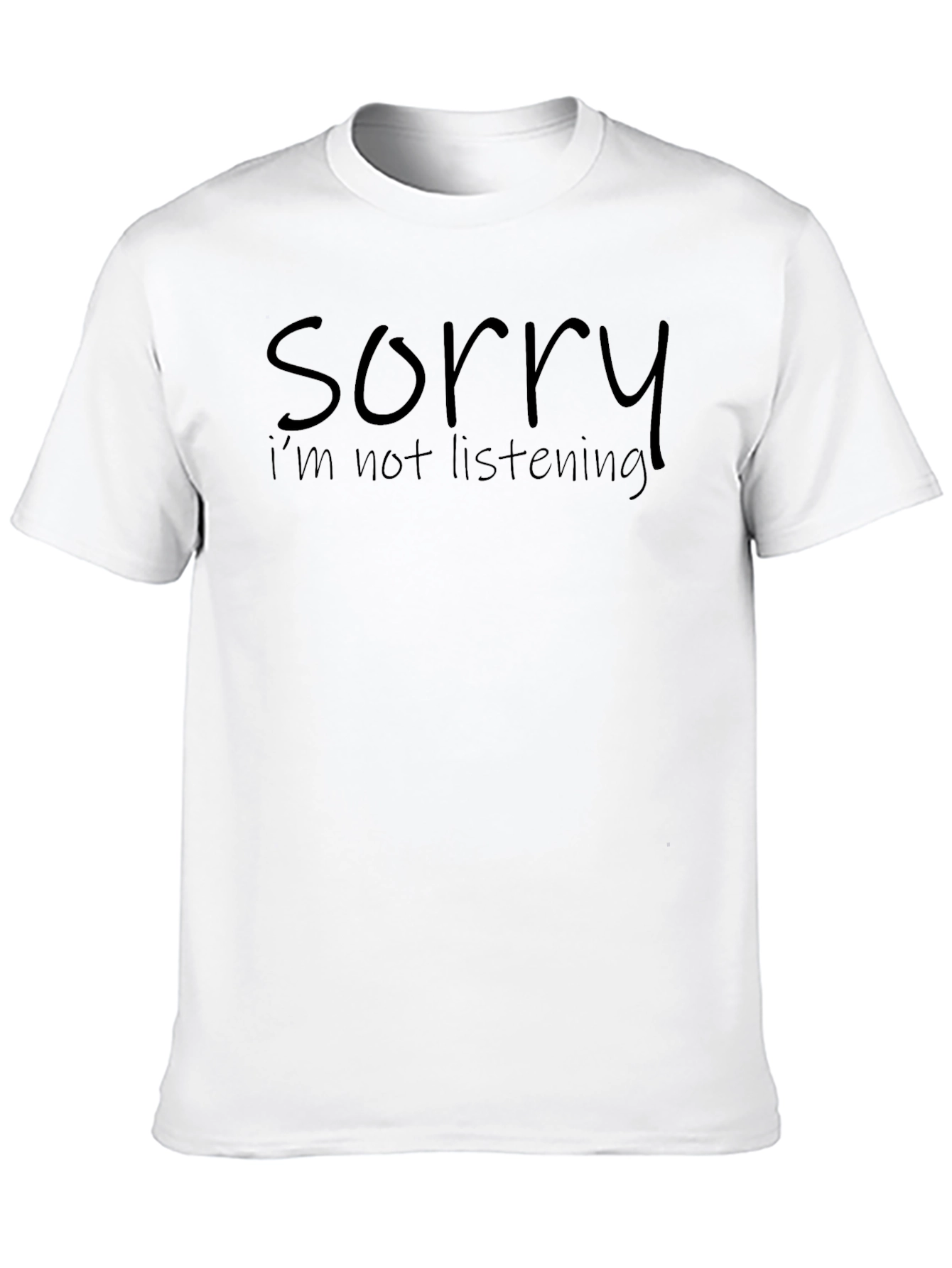 Black Sorry I'm Not Listening Black T-Shirt view 10