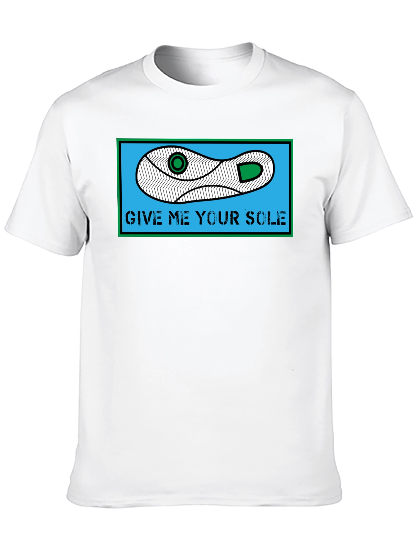 Give Me Your Sole T-Shirt - Funny Shoe Pun Tee - 10