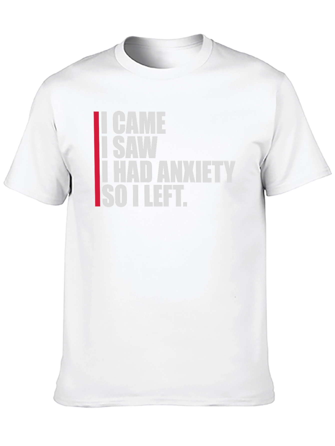 Black Anxiety T-Shirt: I Came, I Saw, I Left view 10