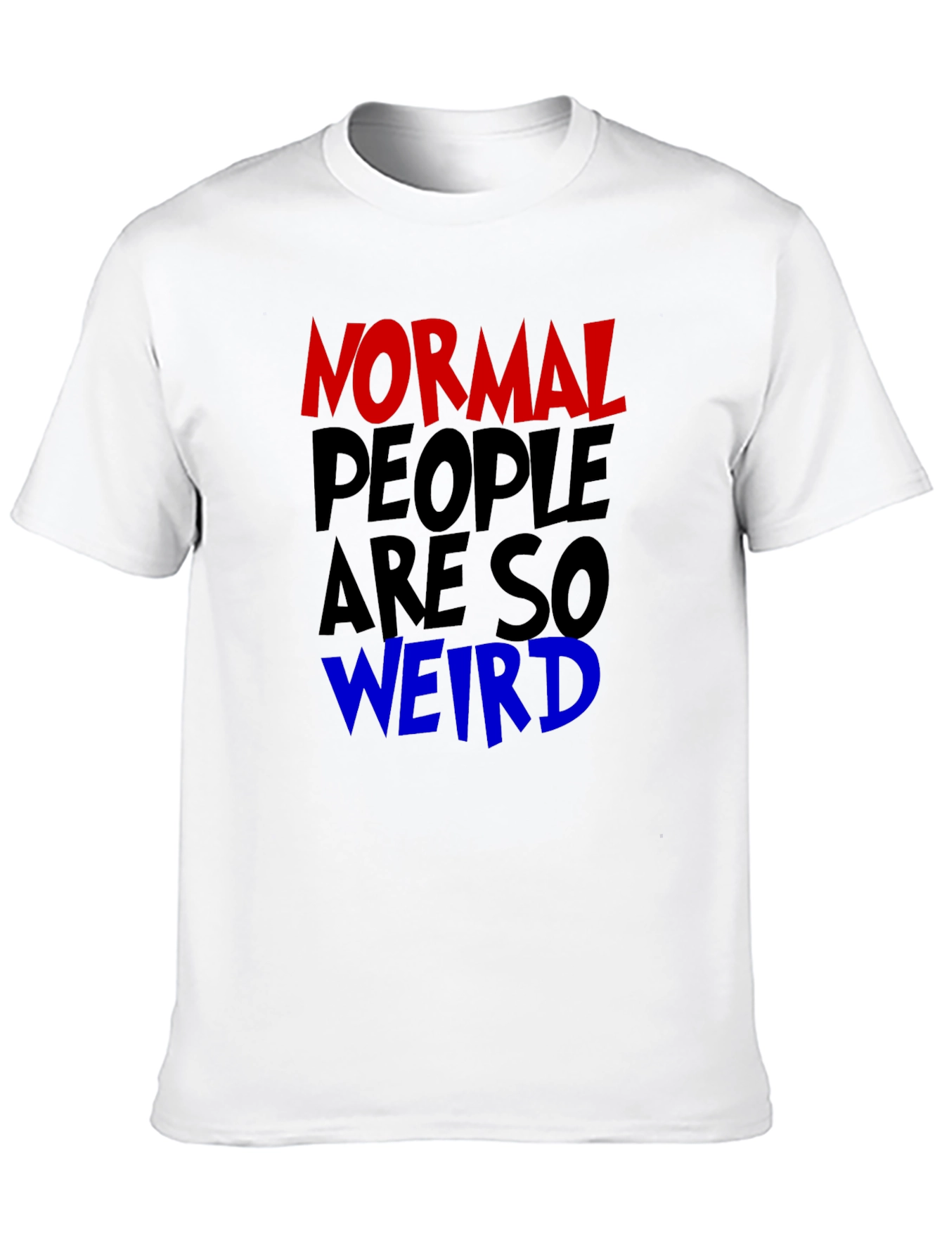 Black Normal People Are So Weird Funny Graphic Tee view 10
