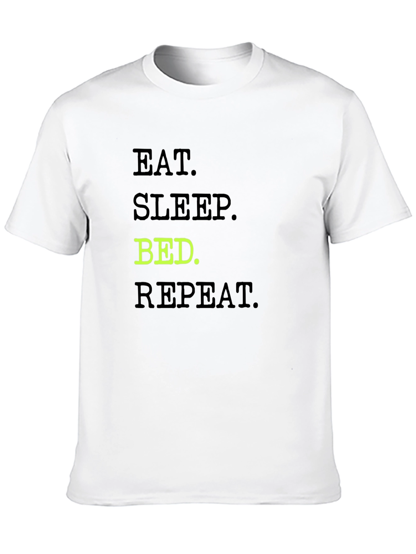 Black Eat Sleep Bed Repeat T-Shirt - Relaxed Fit Cotton Tee view 10