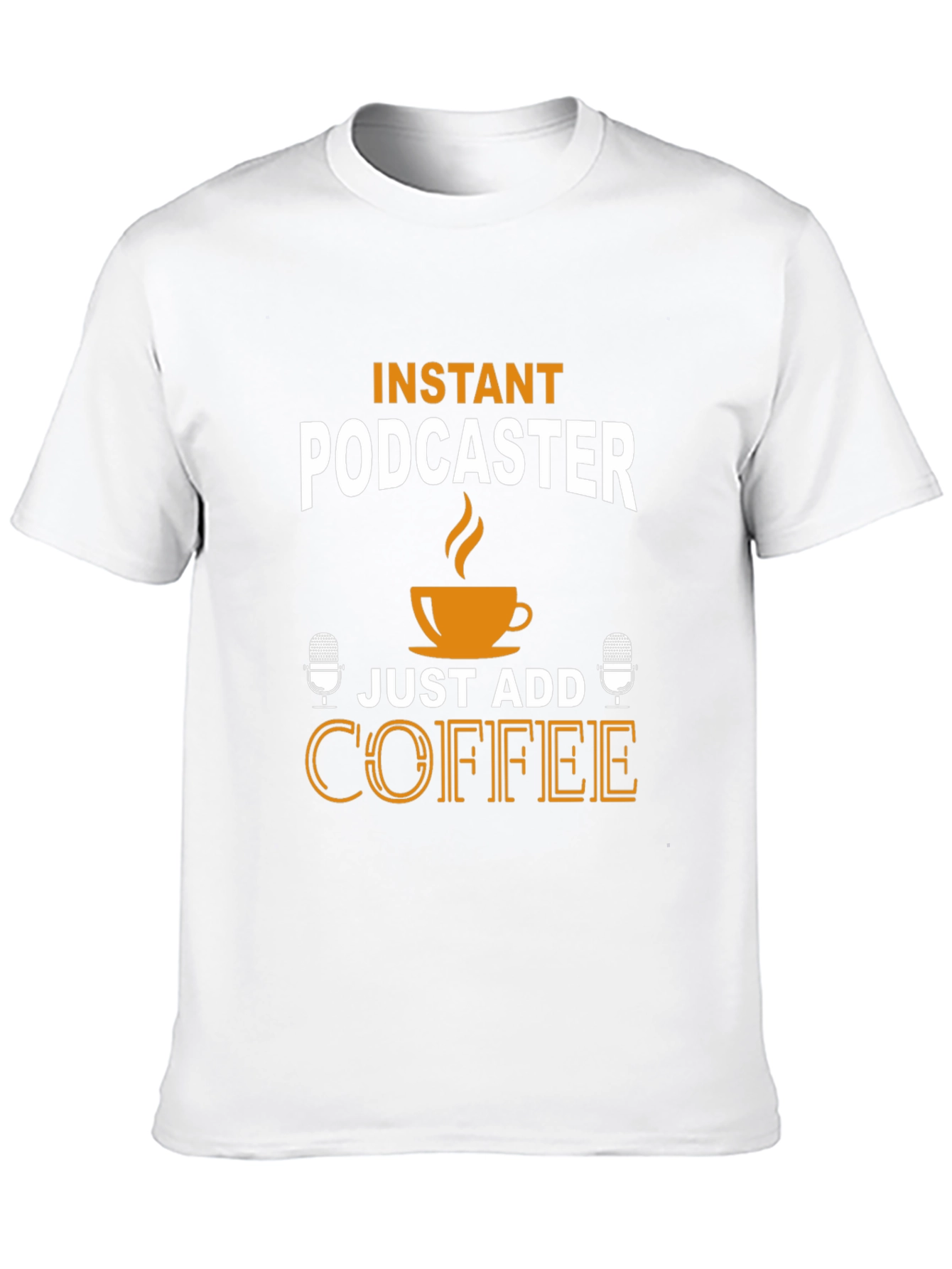 Black Instant Podcaster T-Shirt - Just Add Coffee! view 10