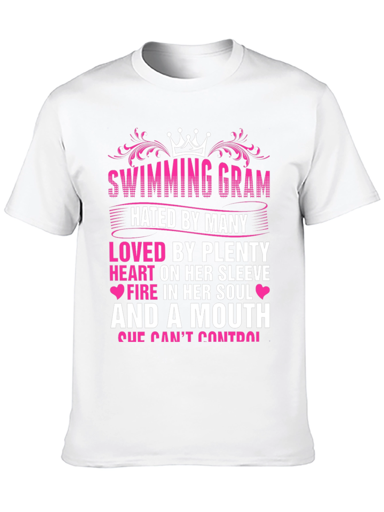Black Swimming Gram T-Shirt - Hated By Many, Loved By Plenty view 10