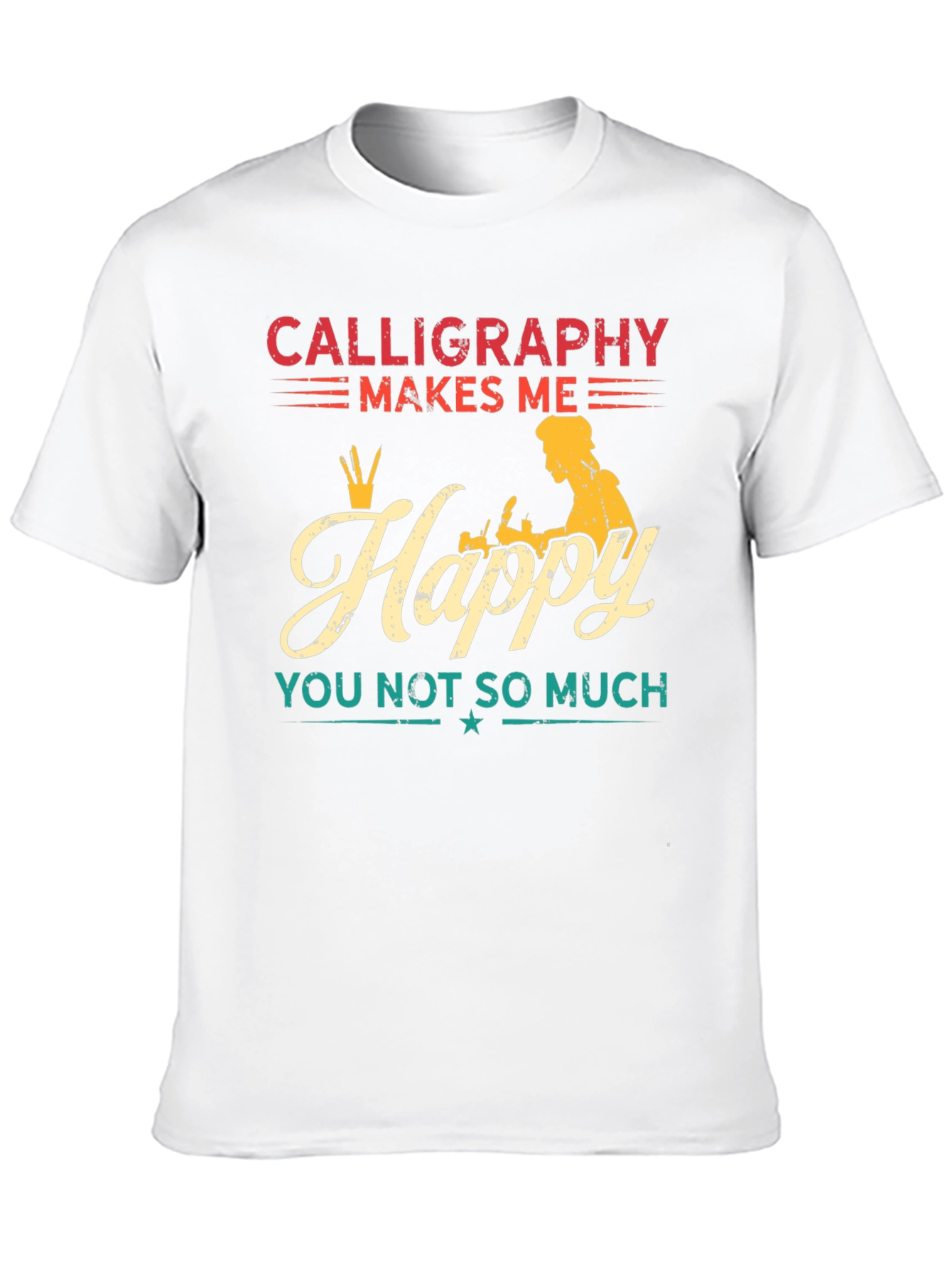 Black Calligraphy Makes Me Happy T-Shirt view 10