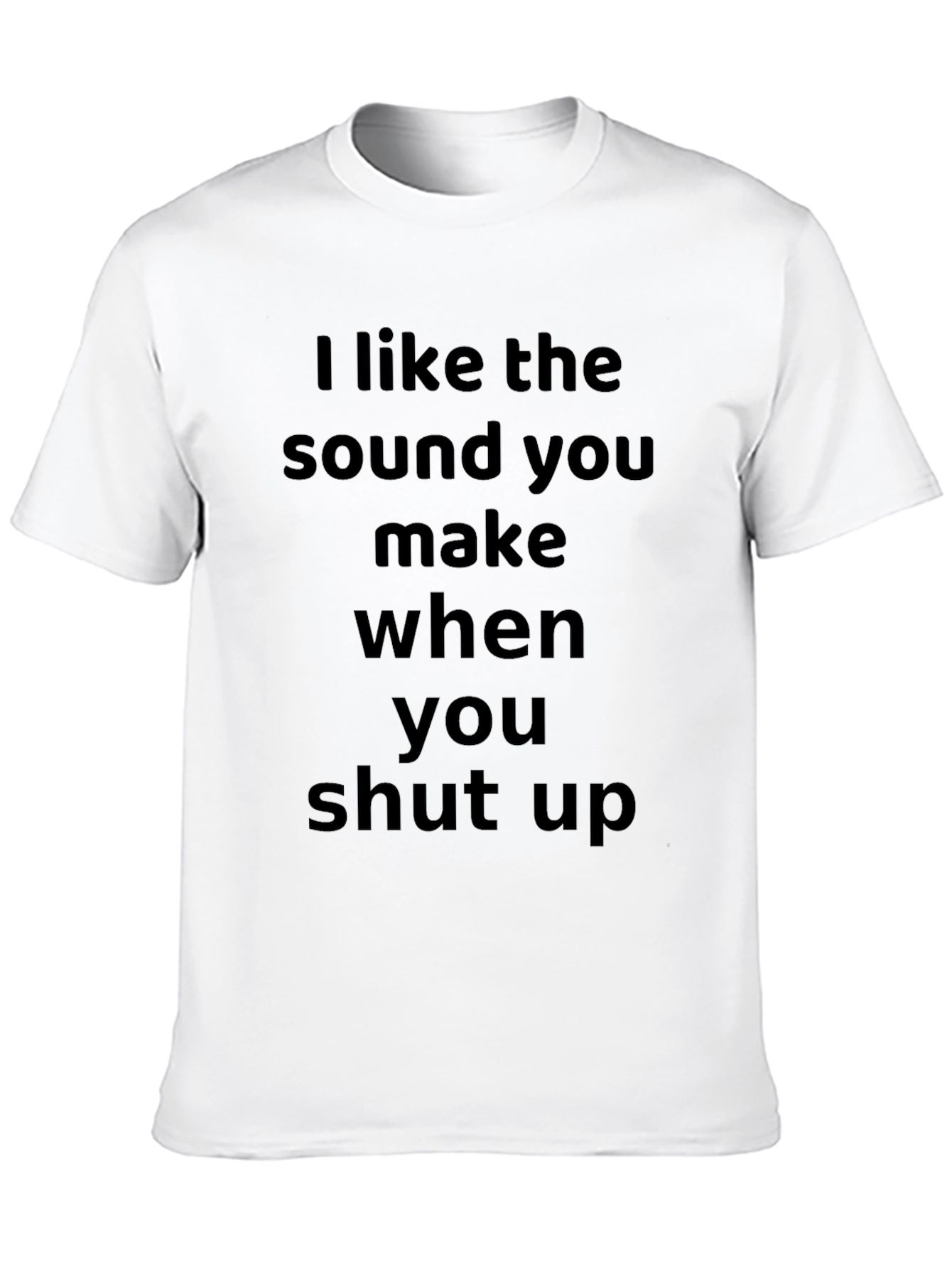 Black Funny Sarcastic Graphic T-Shirt - I Like The Sound You Make view 10