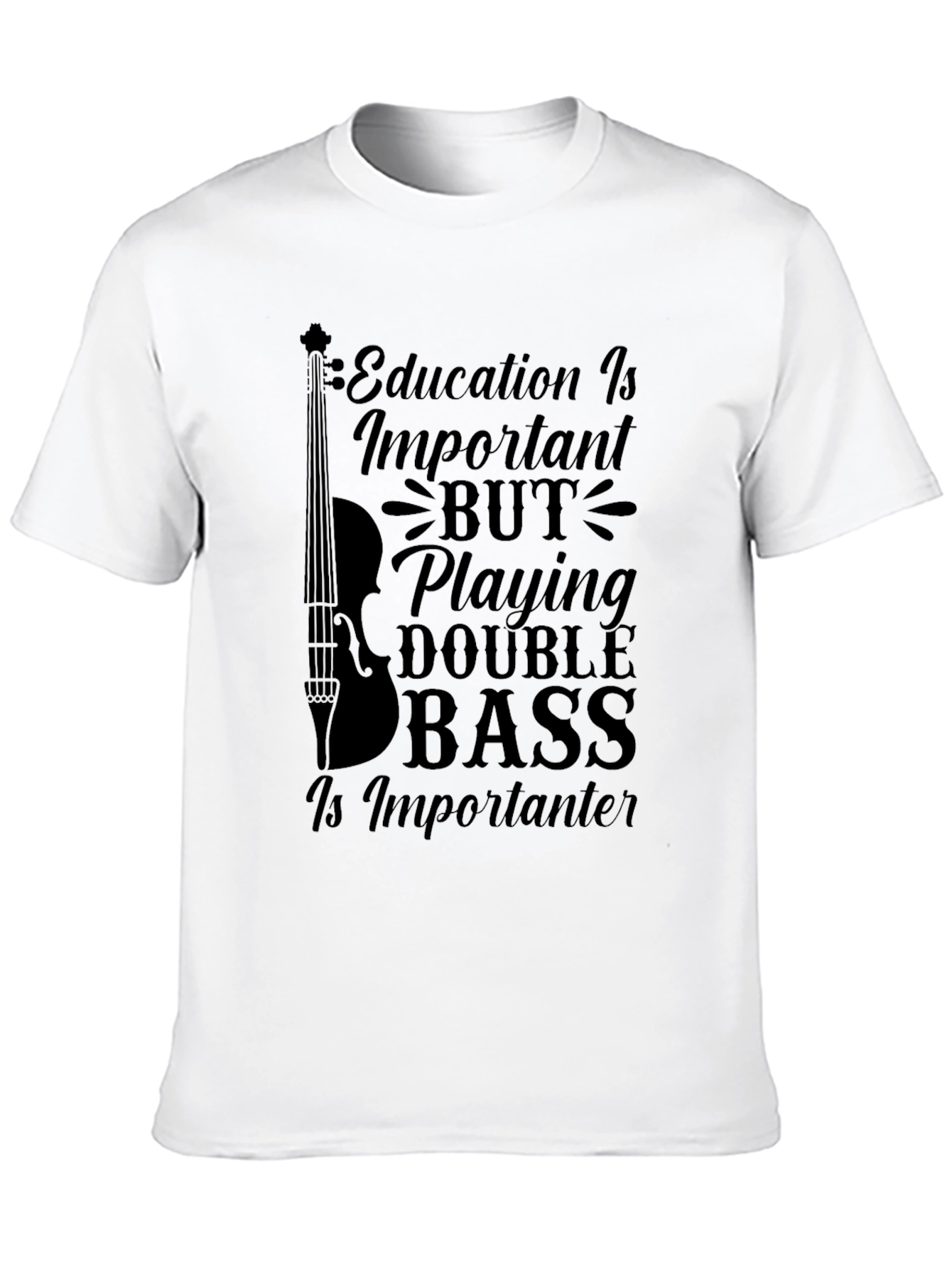 Black Double Bass Player Humor T-Shirt - Education is Important view 10