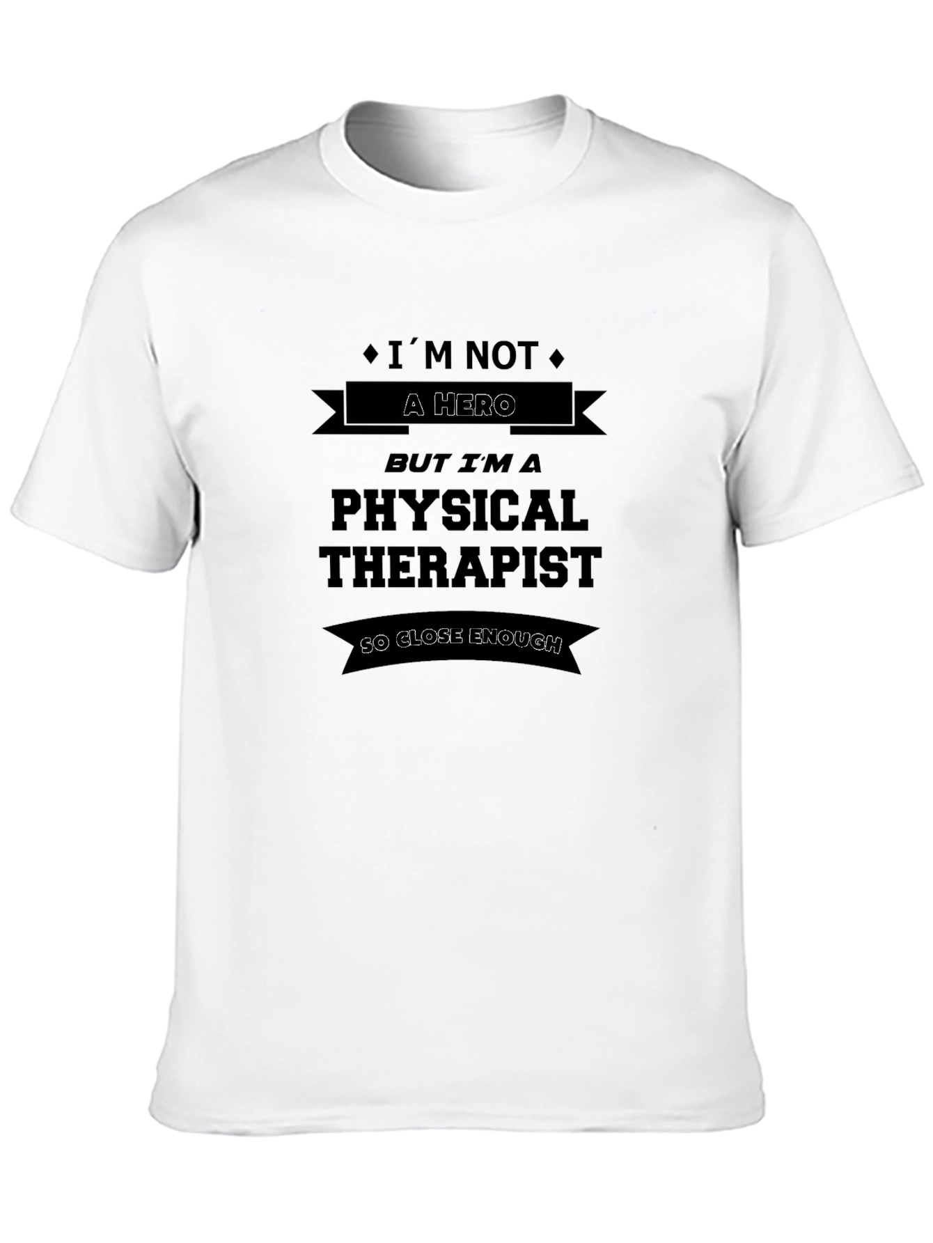 Black Physical Therapist T-Shirt - So Close Enough Hero view 10