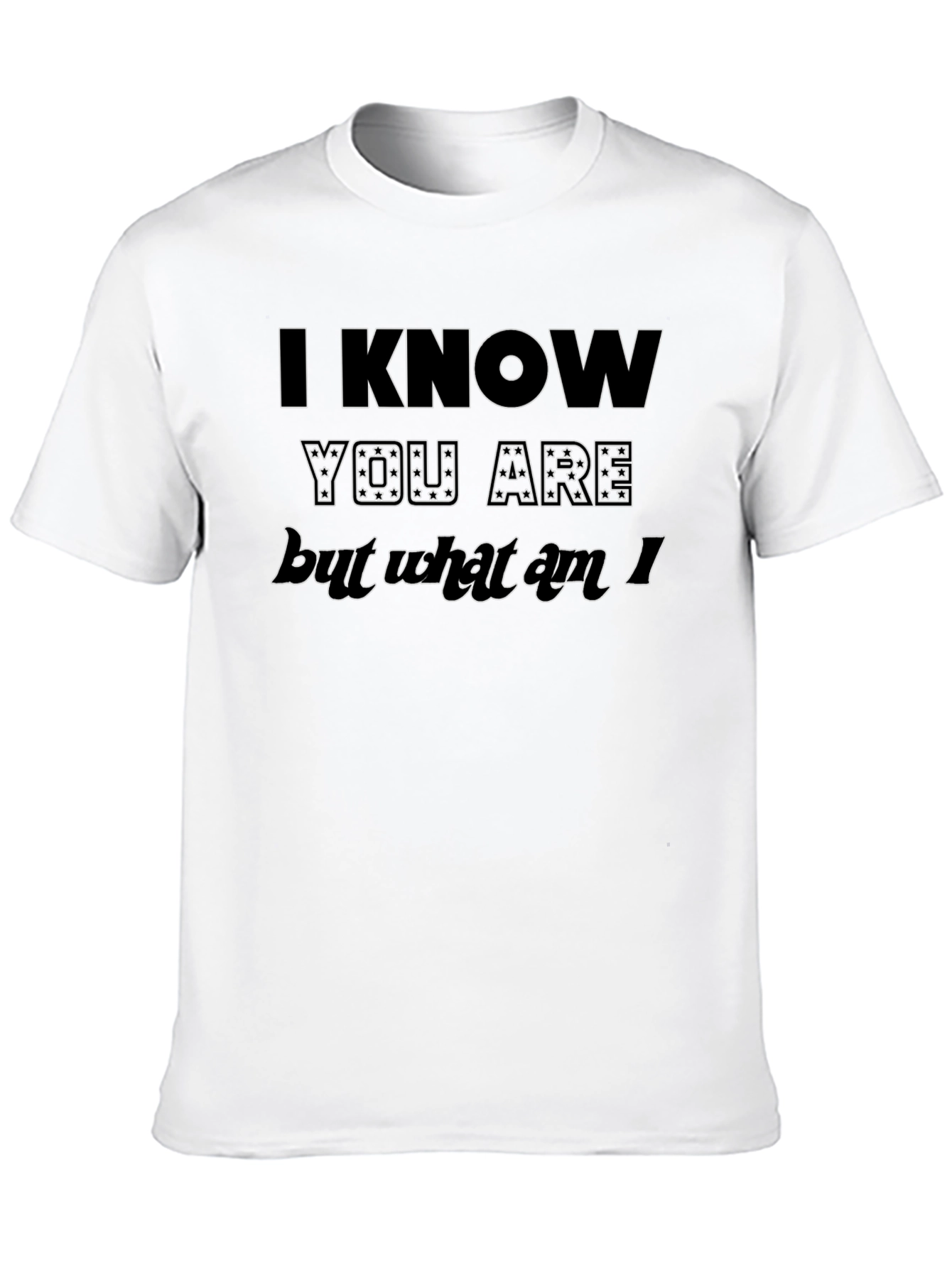 Black I Know You Are but What Am I T-Shirt view 10