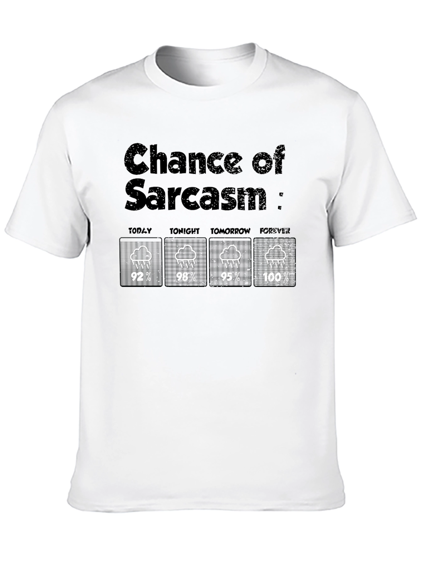 Black Chance of Sarcasm T-Shirt - Humorous Weather Forecast view 10