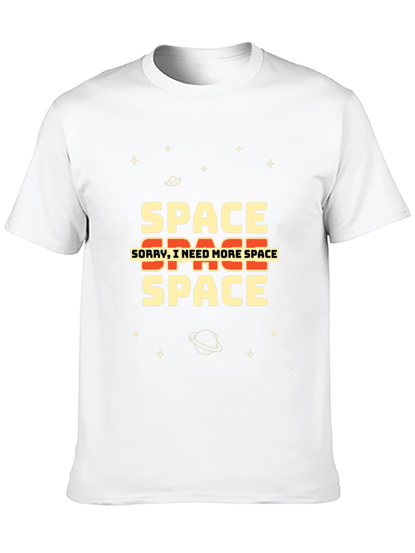 Black Space T-Shirt - Sorry I Need More Space view 10